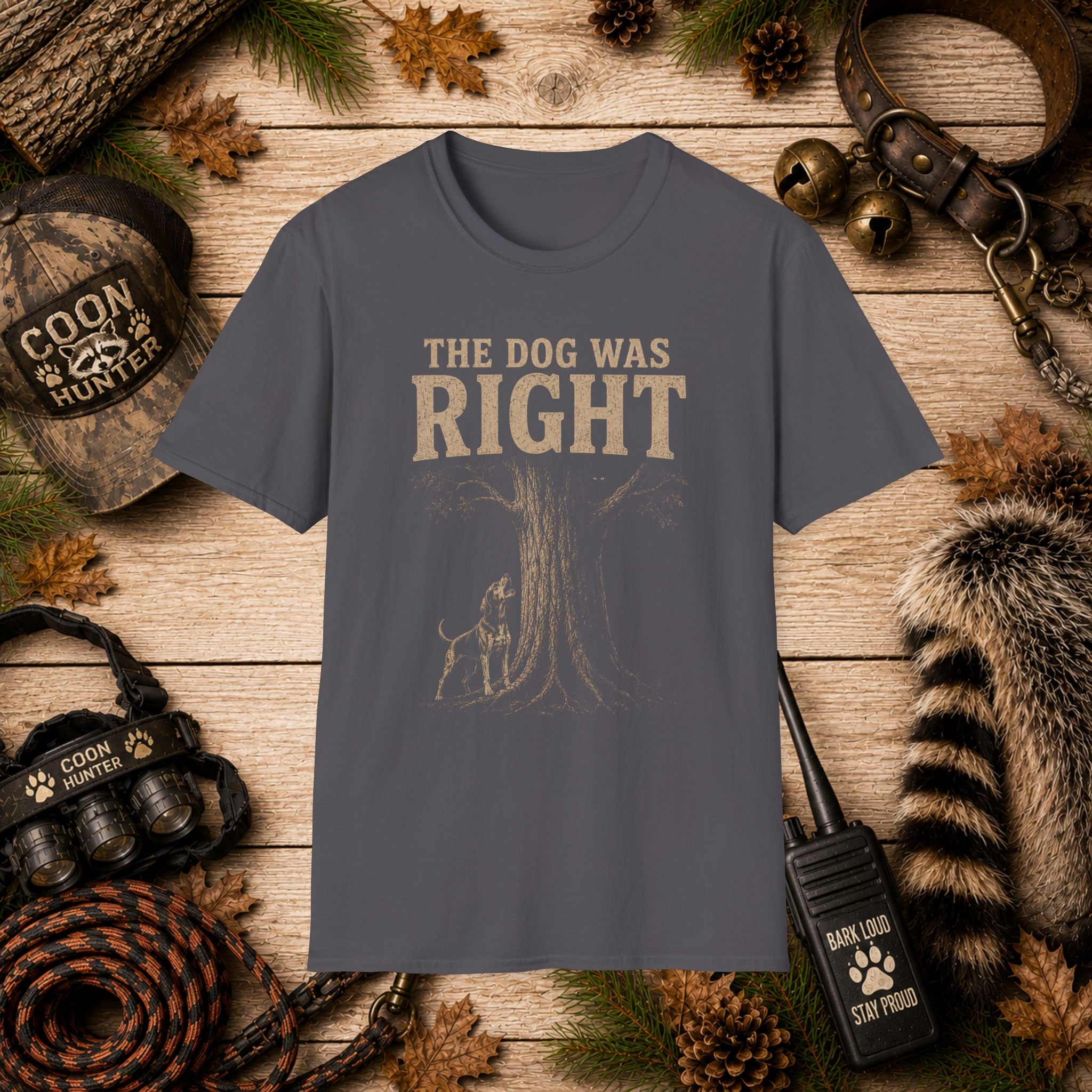The Dog Was Right Coon Hunting T-Shirt | Vintage Houndsman Tee | Wild Wonderful Wear