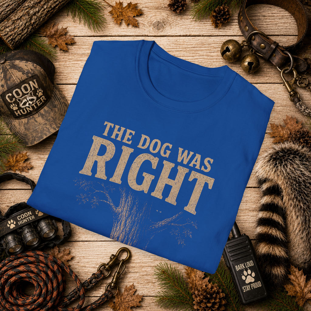 The Dog Was Right Coon Hunting T-Shirt | Vintage Houndsman Tee | Wild Wonderful Wear
