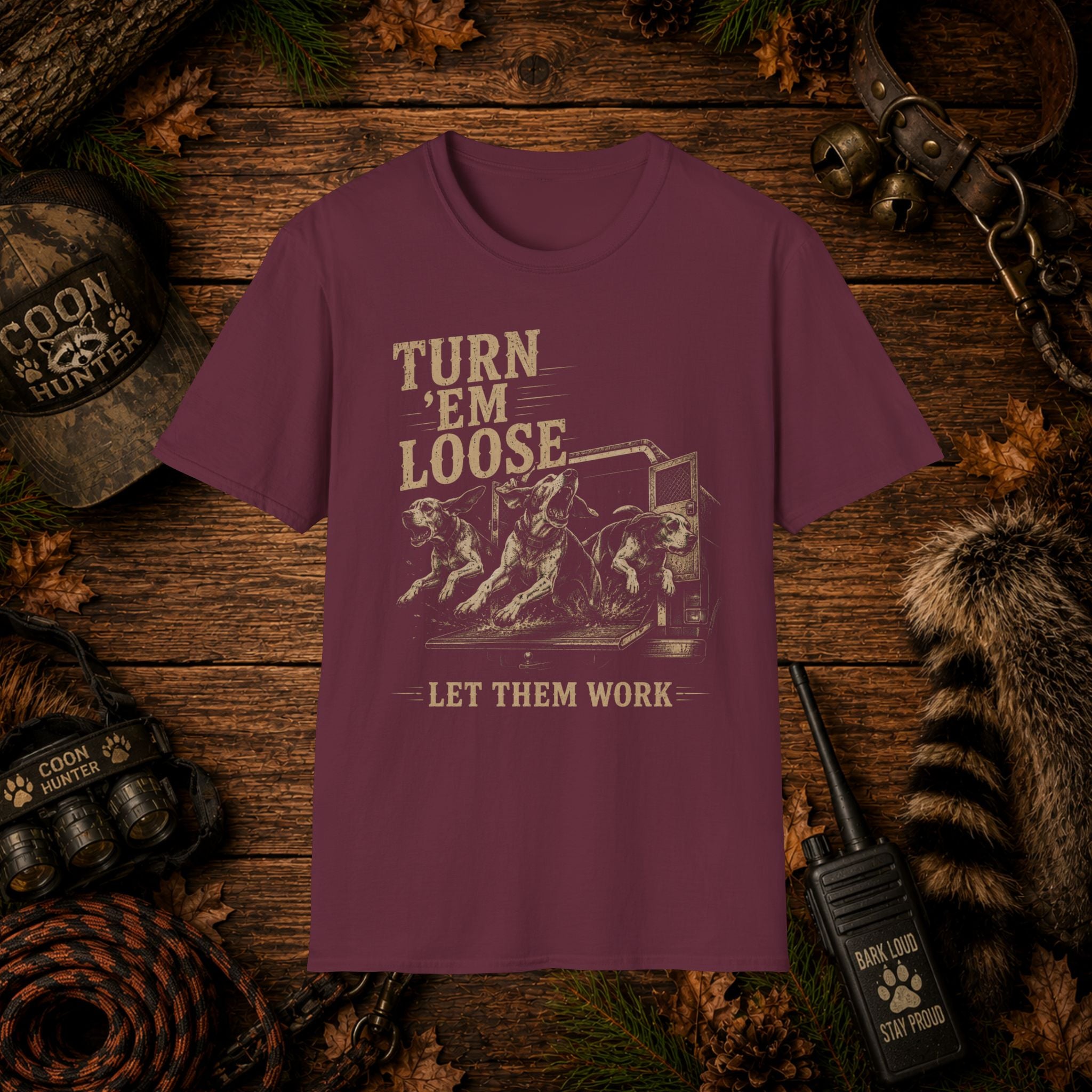 Turn 'Em Loose Coon Hunting T-Shirt | Working Dog Houndsman Tee | Wild Wonderful Wear