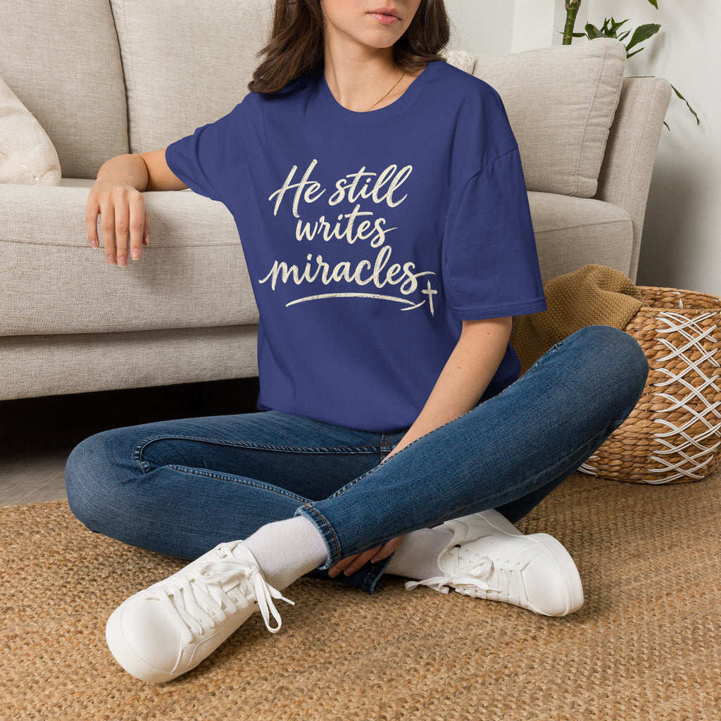 He Still Writes Miracles T-Shirt