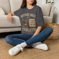 Mature Buck Educator T-Shirt — Funny Deer Hunting Tee