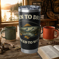 Born to Drift 20oz Insulated Tumbler – Fly Fishing Travel Mug | Gift for Anglers