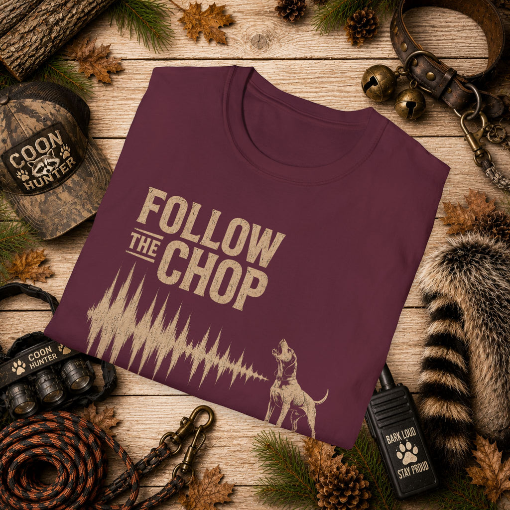 Follow The Chop Coon Hunting T-Shirt | Houndsman Dog Waveform Graphic Tee | Wild Wonderful Wear