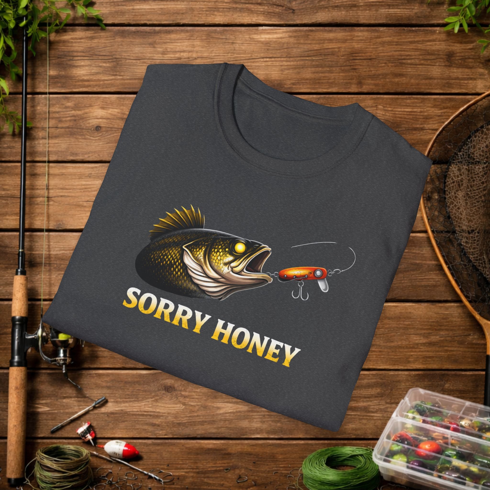 Sorry Honey Fishing Shirt – Funny Walleye Fishing Tee – Walleye Angler Shirt – Fisherman Gift