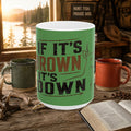 If It's Brown It's Down Hunting Ceramic Mug – Funny Deer Hunter Gift | 11oz & 15oz