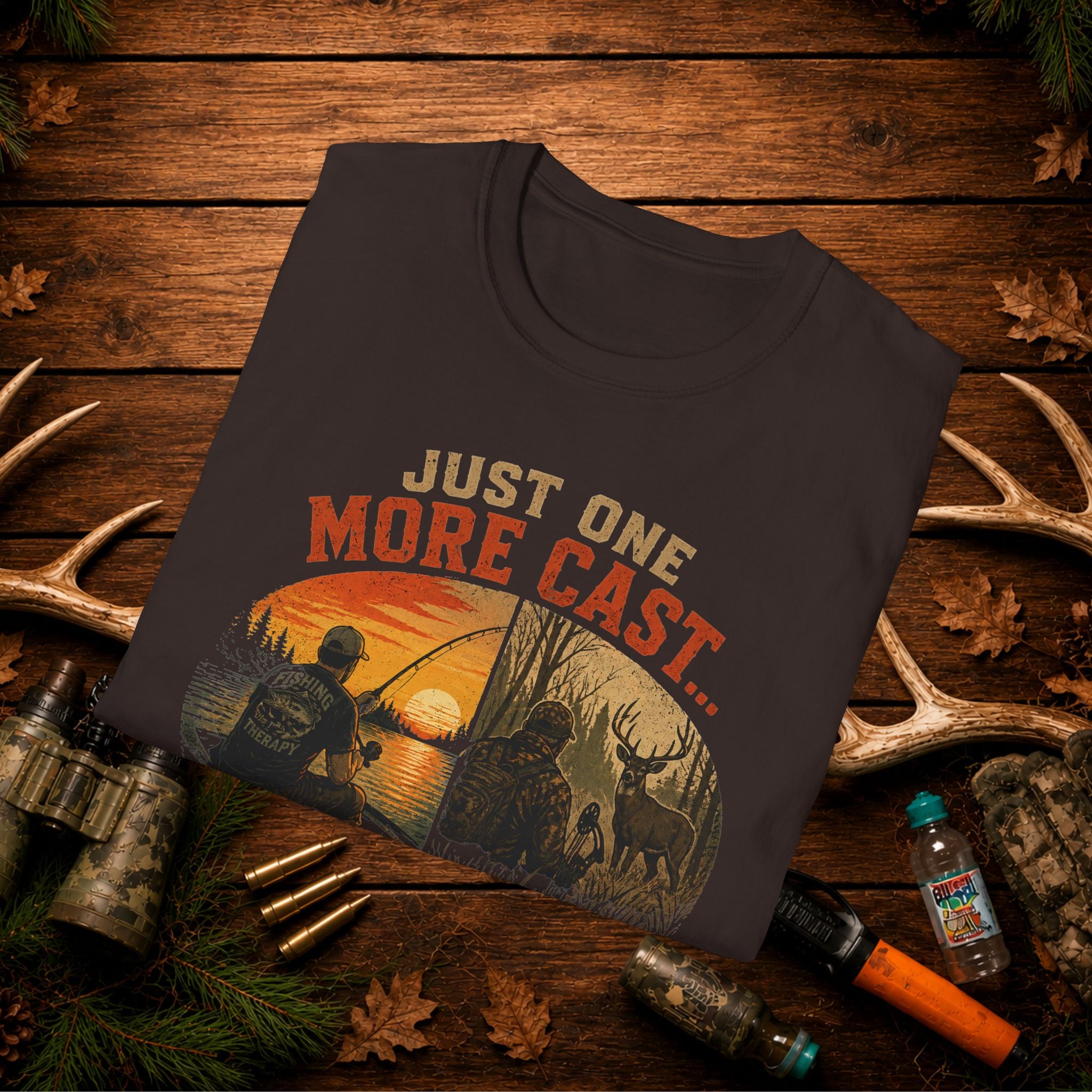 Fishing & Hunting Shirt – Just One More Cast Wait Wrong Season Tee – Funny Outdoorsman Gift