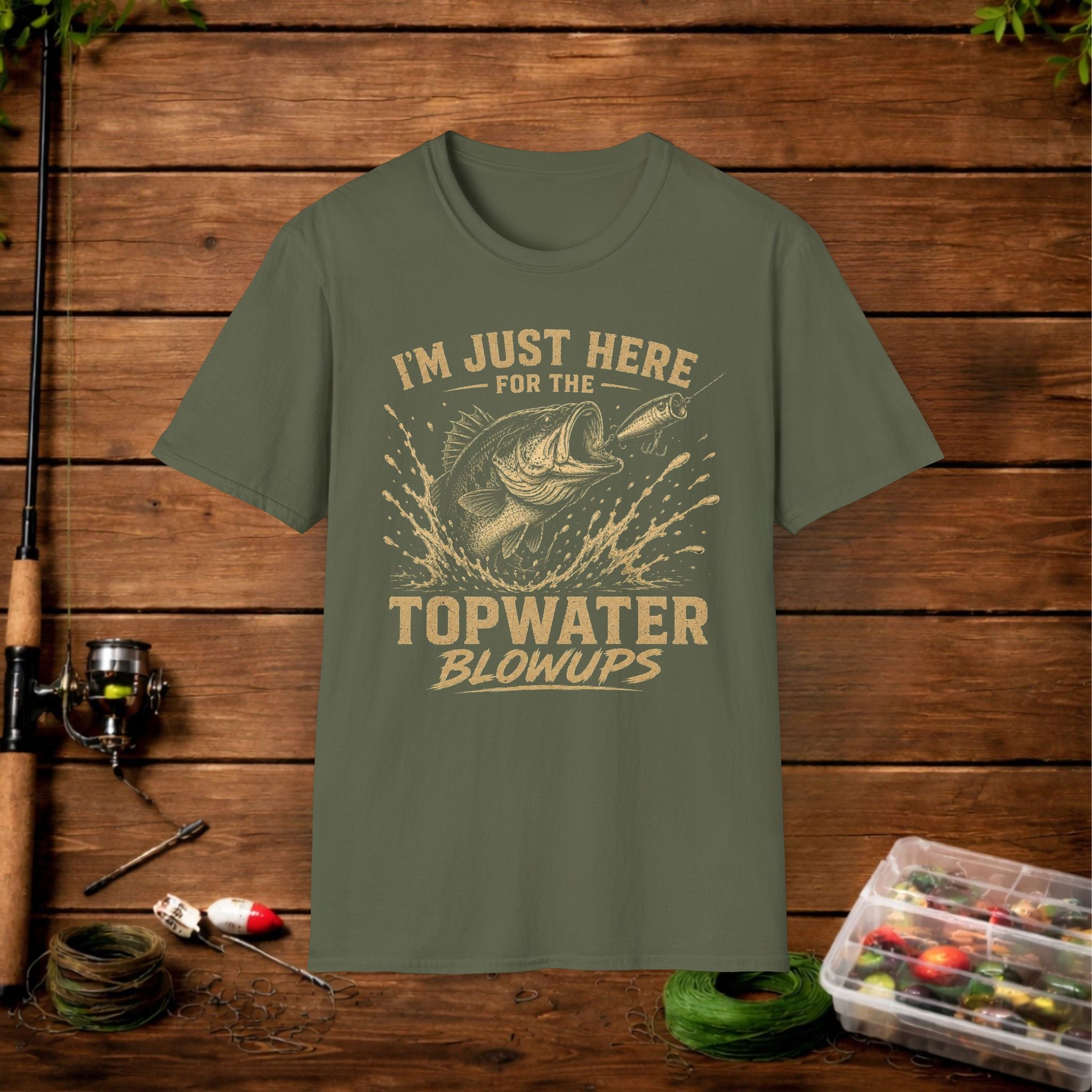 Fishing T-Shirt — "I'm Just Here for the Topwater Blowups" Graphic Tee