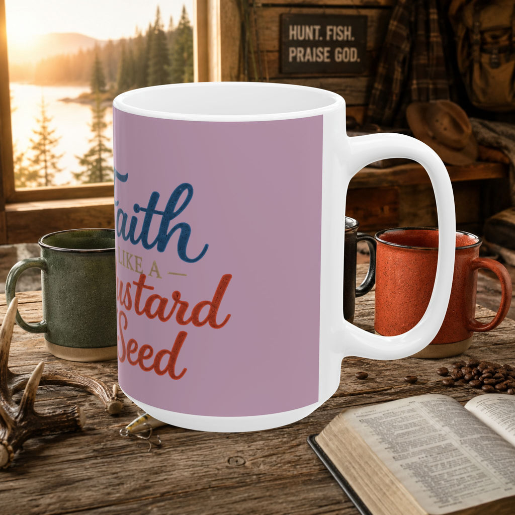 Faith Like a Mustard Seed Ceramic Mug — Inspirational Christian Coffee Cup