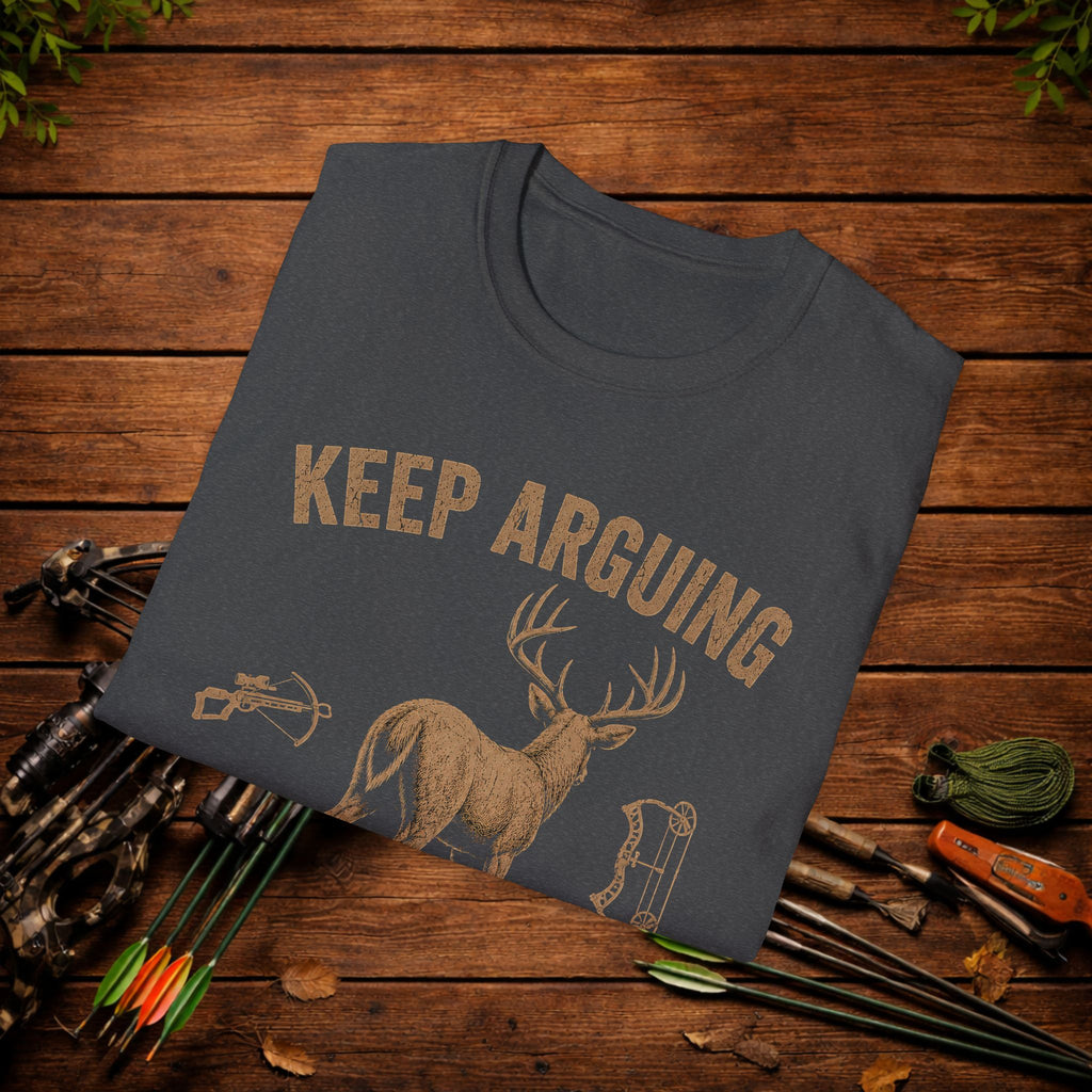 Keep Arguing I'm Leaving T‑Shirt — Funny Hunting Deer Graphic Tee