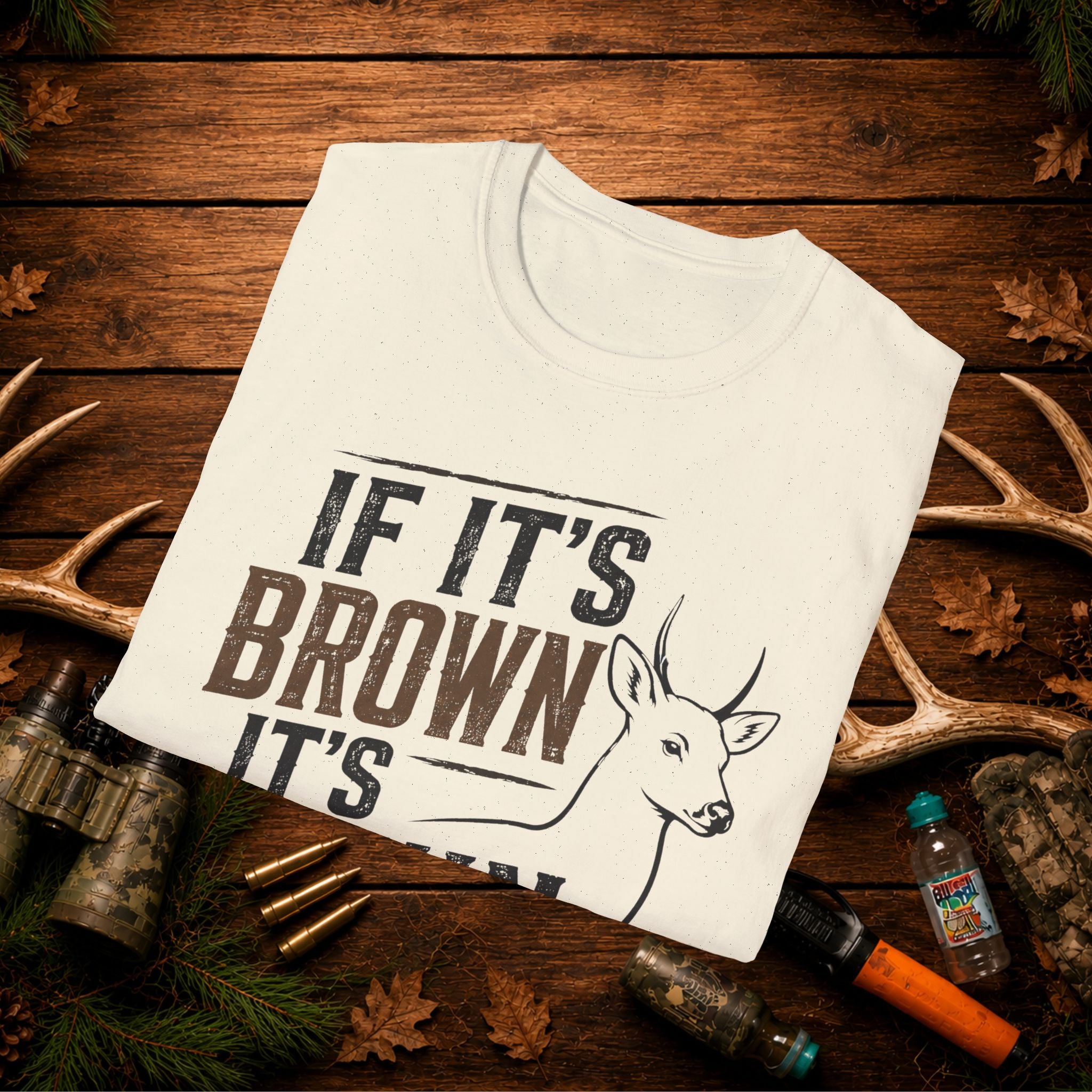If It's Brown It's Down Deer T-Shirt