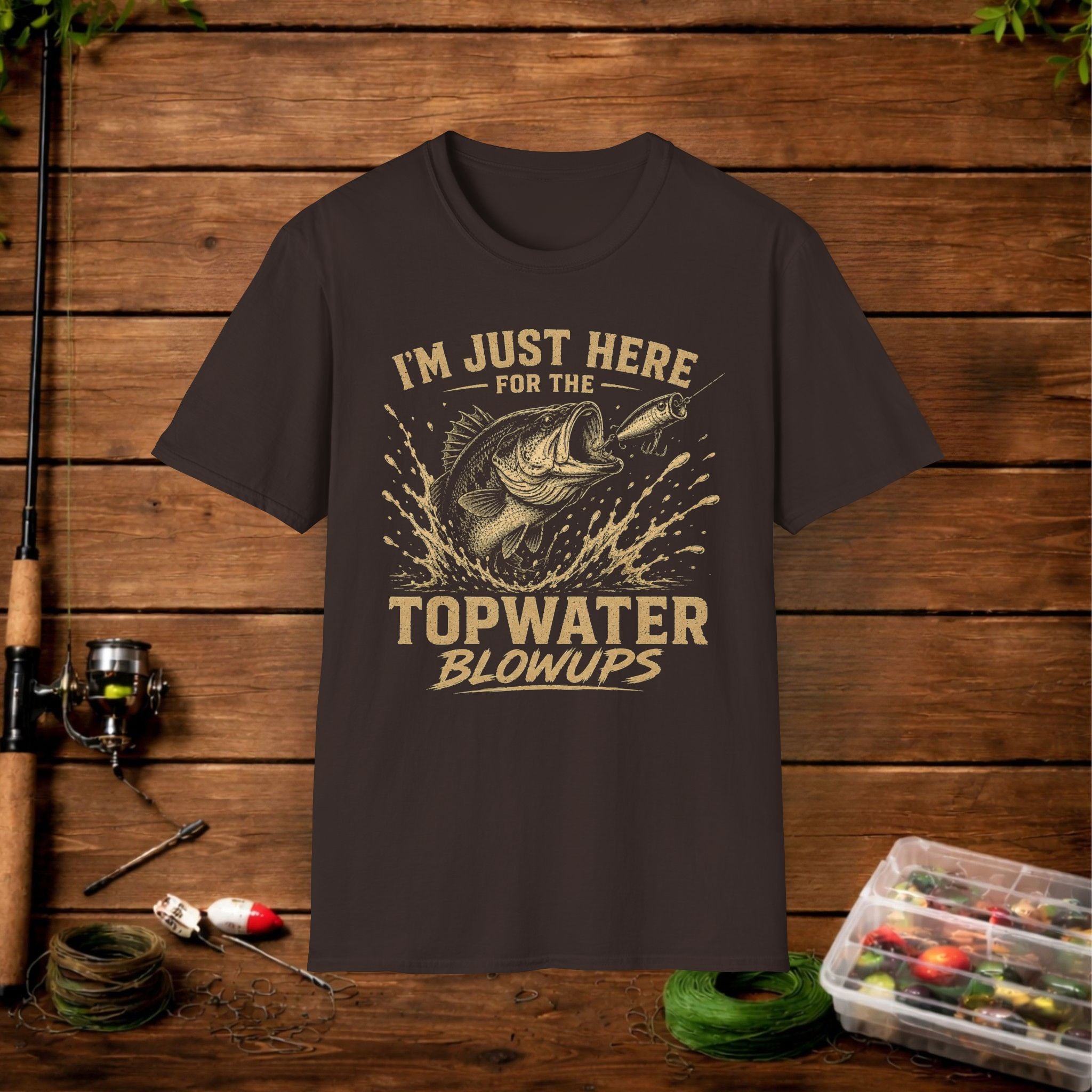 Fishing T-Shirt — "I'm Just Here for the Topwater Blowups" Graphic Tee