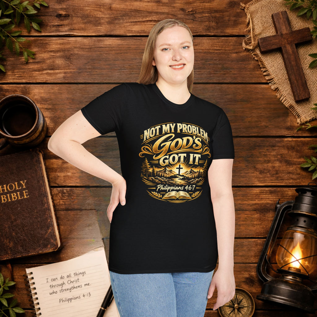 Not My Problem God’s Got It T-Shirt — Philippians 4:7 Christian Tee