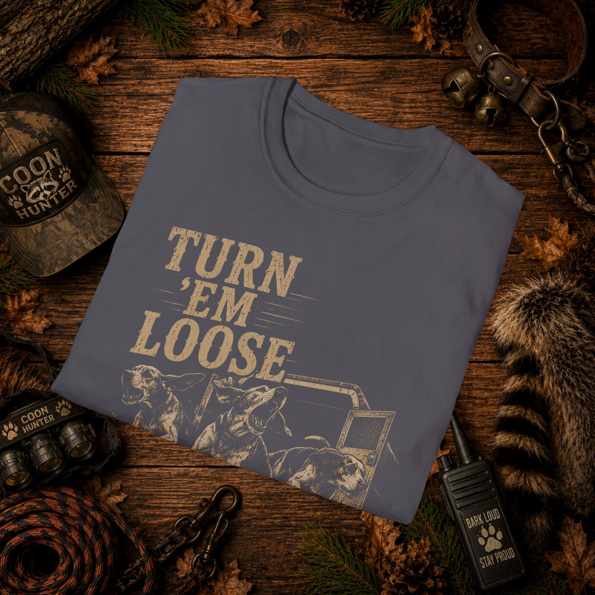 Turn 'Em Loose Coon Hunting T-Shirt | Working Dog Houndsman Tee | Wild Wonderful Wear