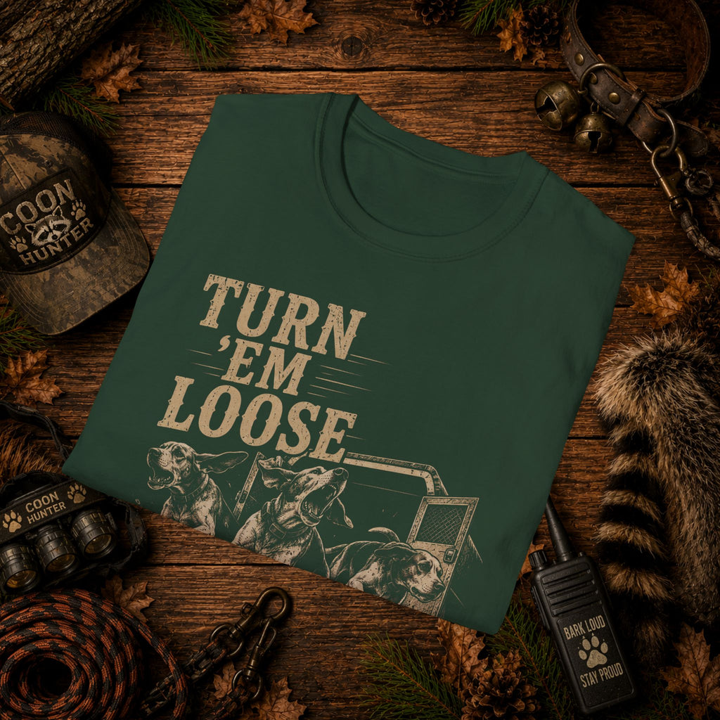 Turn 'Em Loose Coon Hunting T-Shirt | Working Dog Houndsman Tee | Wild Wonderful Wear
