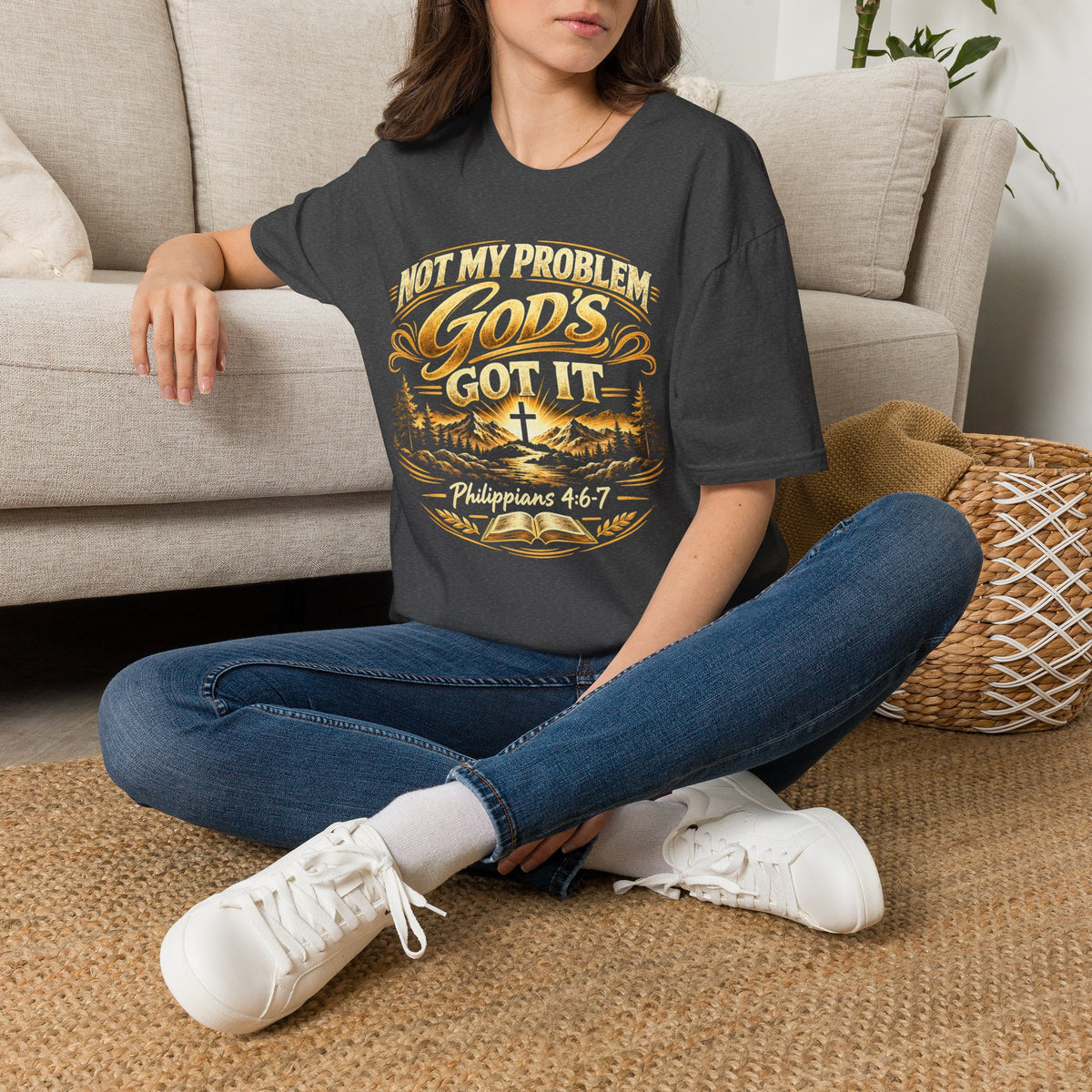 Not My Problem God’s Got It T-Shirt — Philippians 4:7 Christian Tee