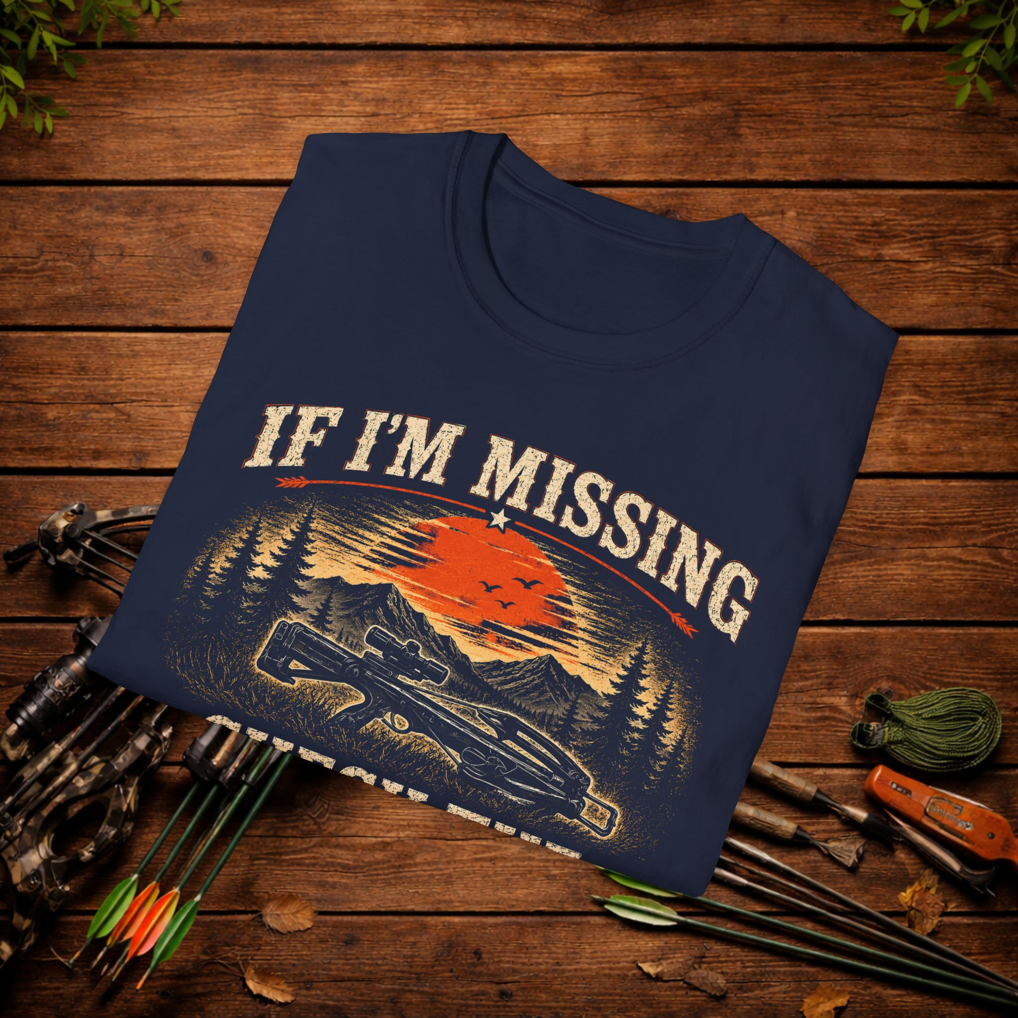 If I’m Missing Check The Woods T-Shirt — Hunting Outdoors Graphic Tee