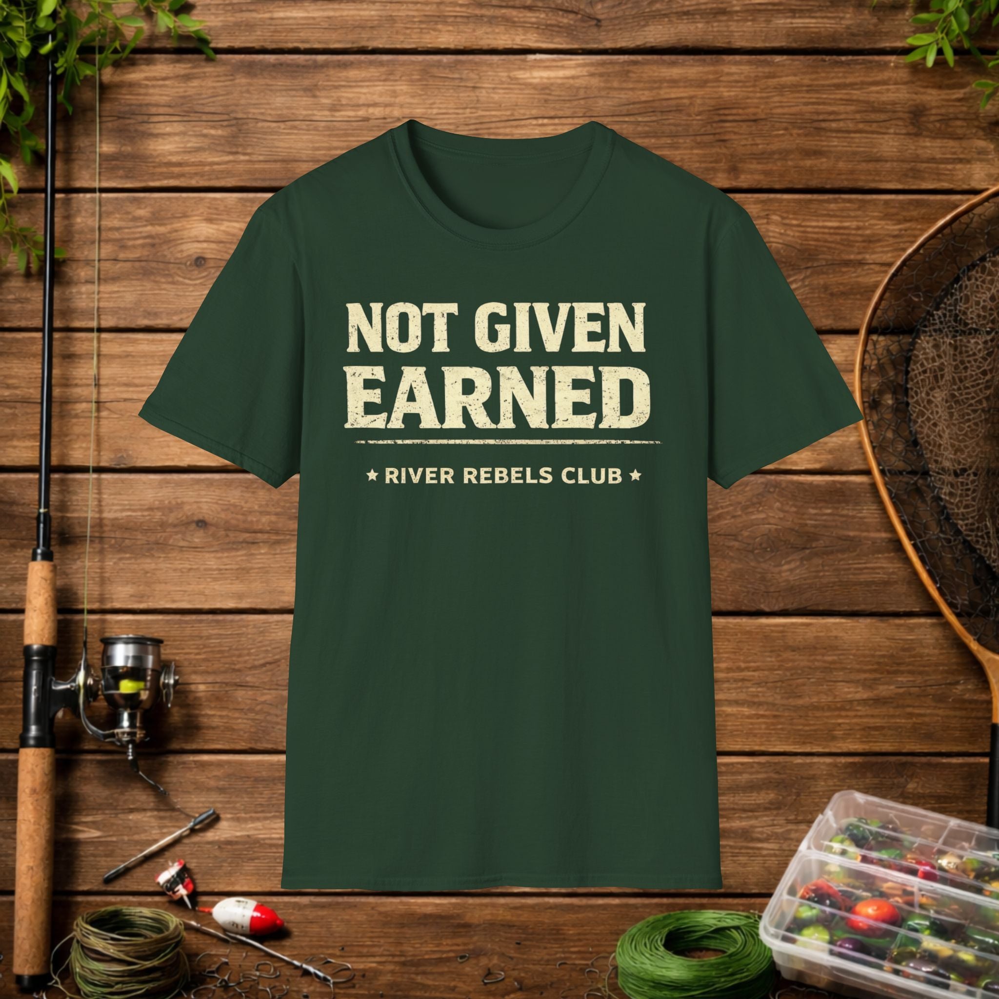 River Rebels Club Shirt – Not Given Earned Fishing Tee – Angler & Outdoorsman Gift