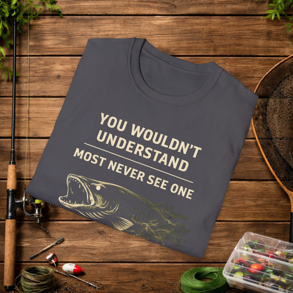 Green Musky Fishing Shirt – You Wouldn’t Understand – Most Never See One – Muskie Angler Tee – Fisherman Gift