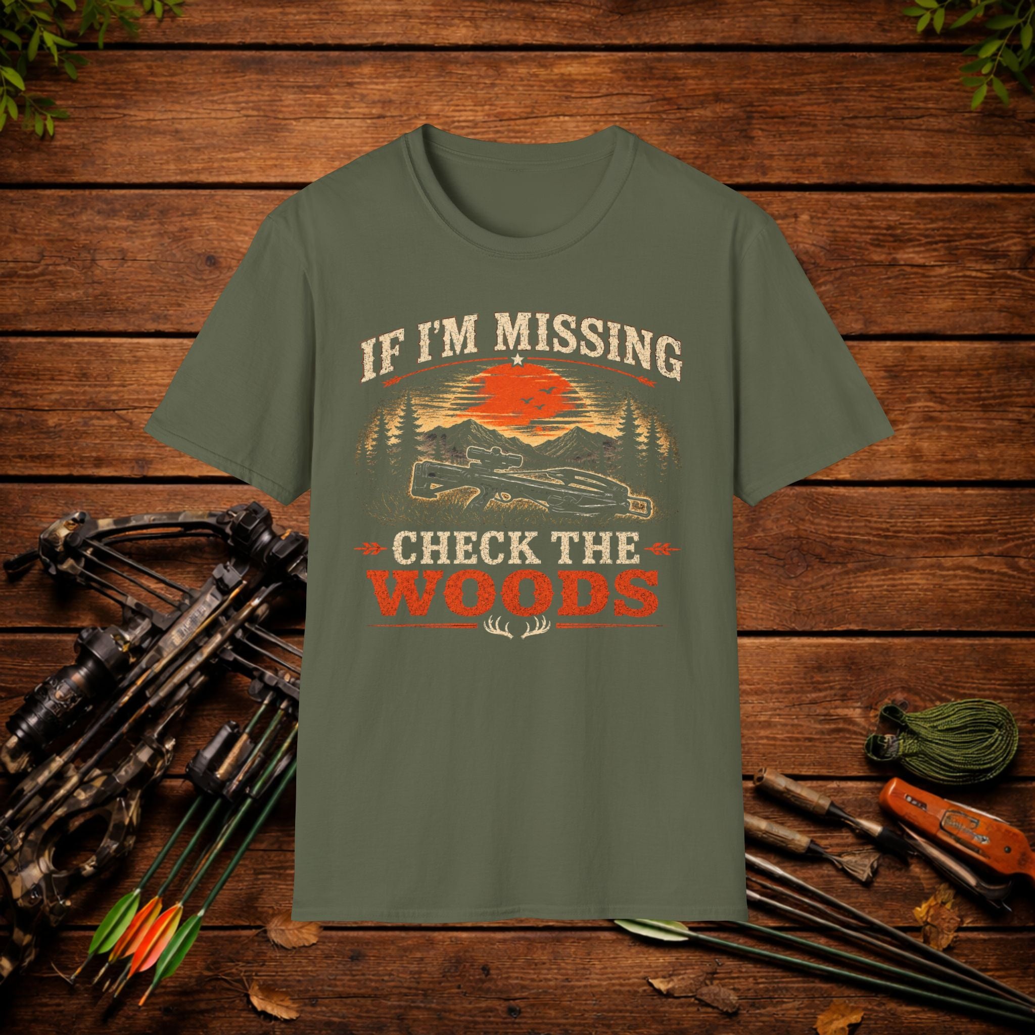 If I’m Missing Check The Woods T-Shirt — Hunting Outdoors Graphic Tee