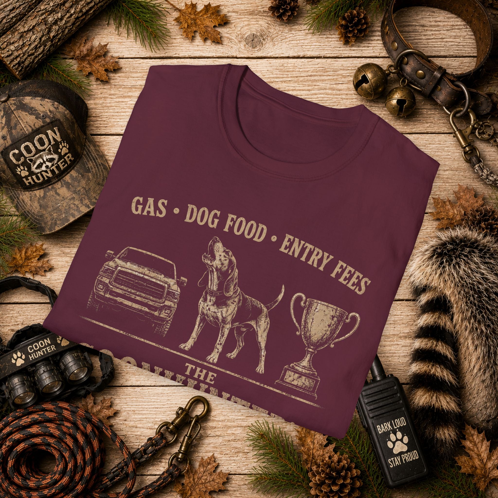 Coonhunter's Budget T-Shirt | Gas Dog Food Entry Fees | Funny Coon Hunting Tee | Wild Wonderful Wear