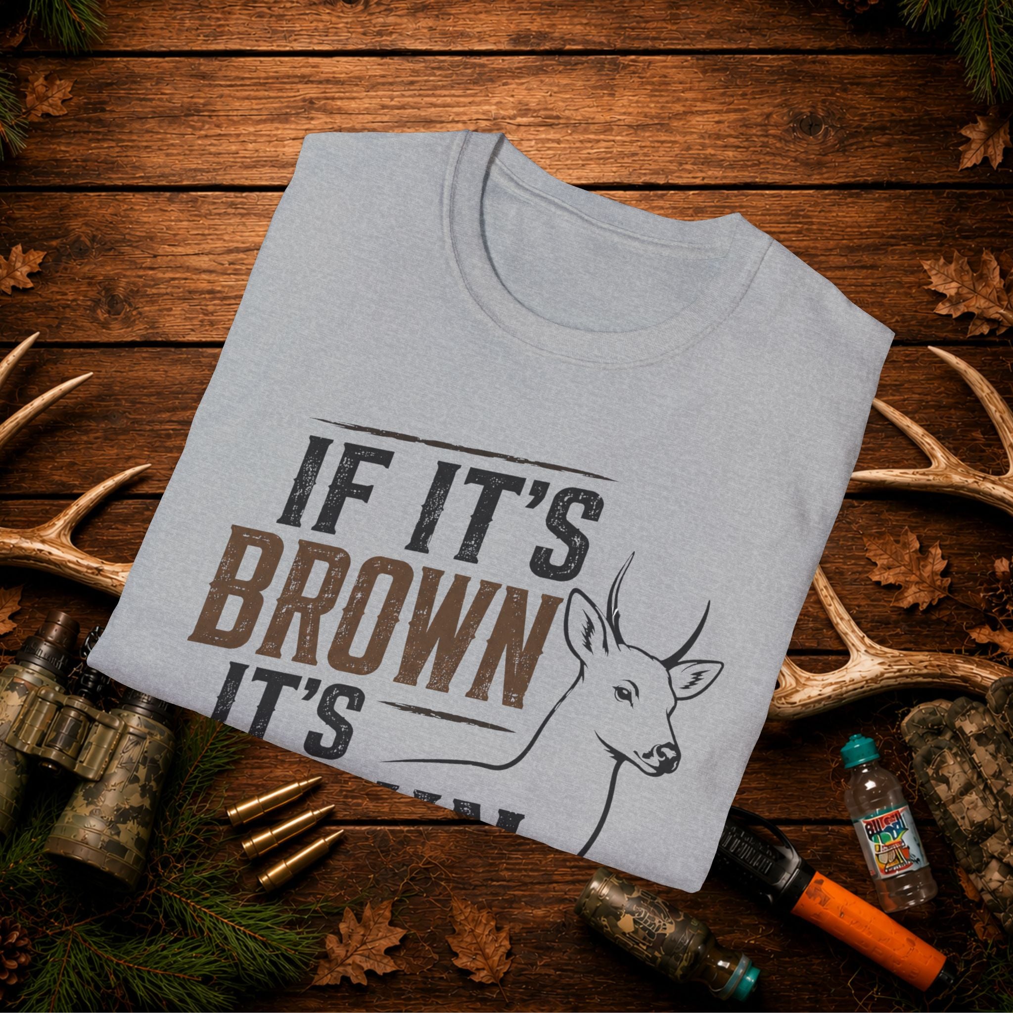 If It's Brown It's Down Deer T-Shirt