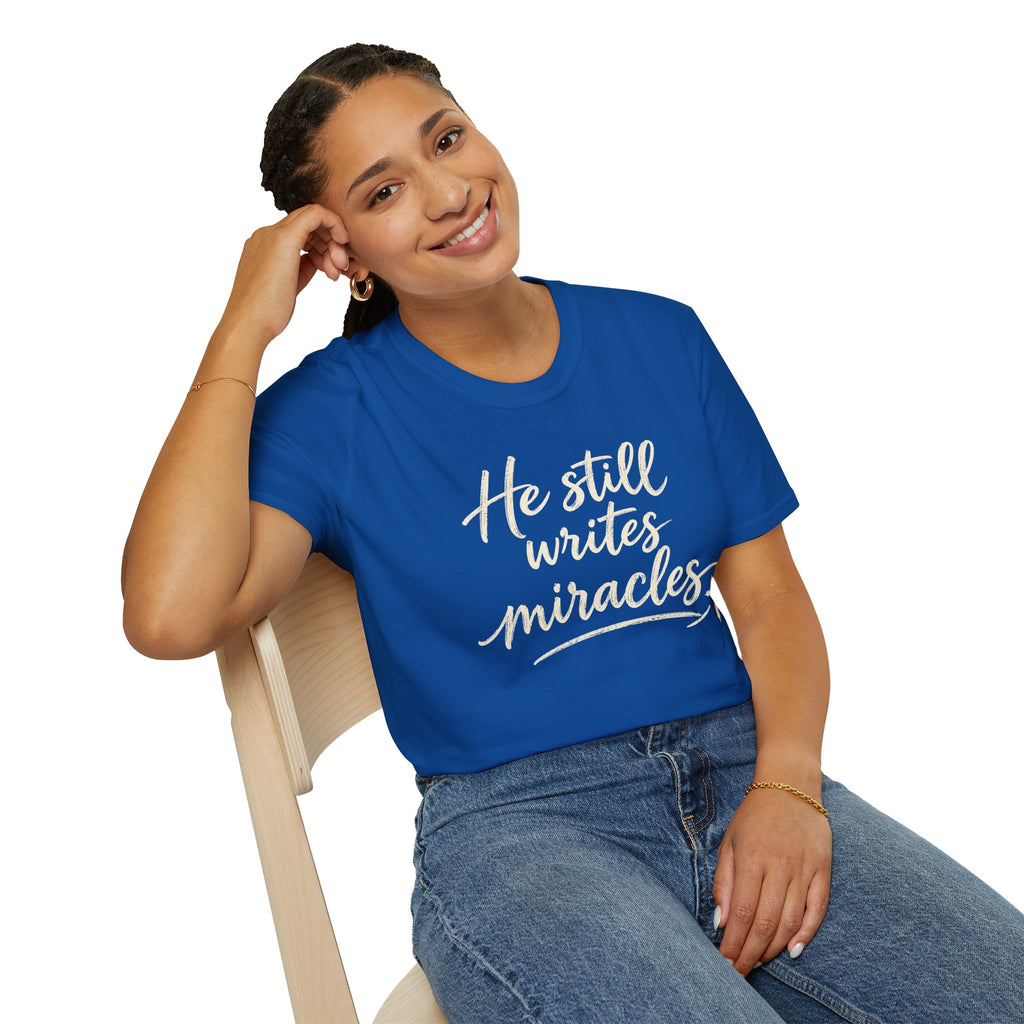 He Still Writes Miracles T-Shirt