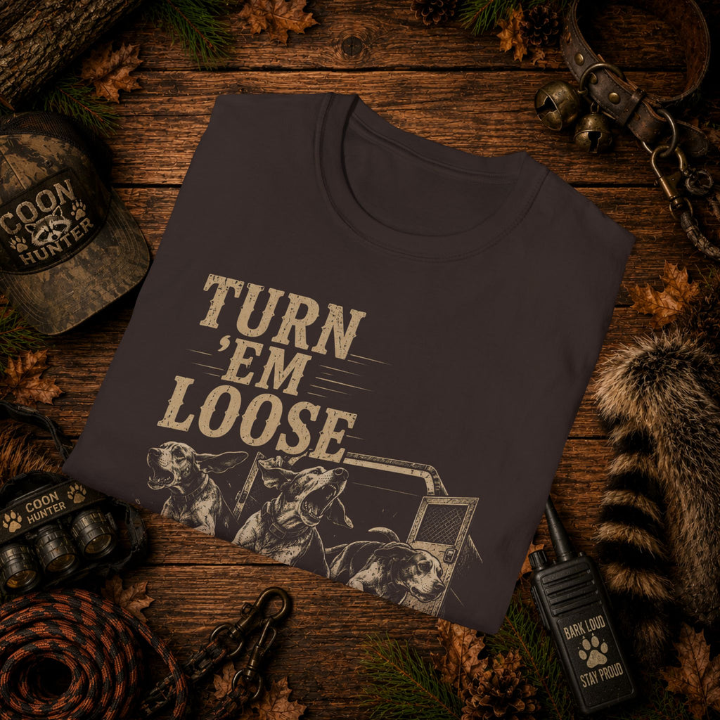 Turn 'Em Loose Coon Hunting T-Shirt | Working Dog Houndsman Tee | Wild Wonderful Wear