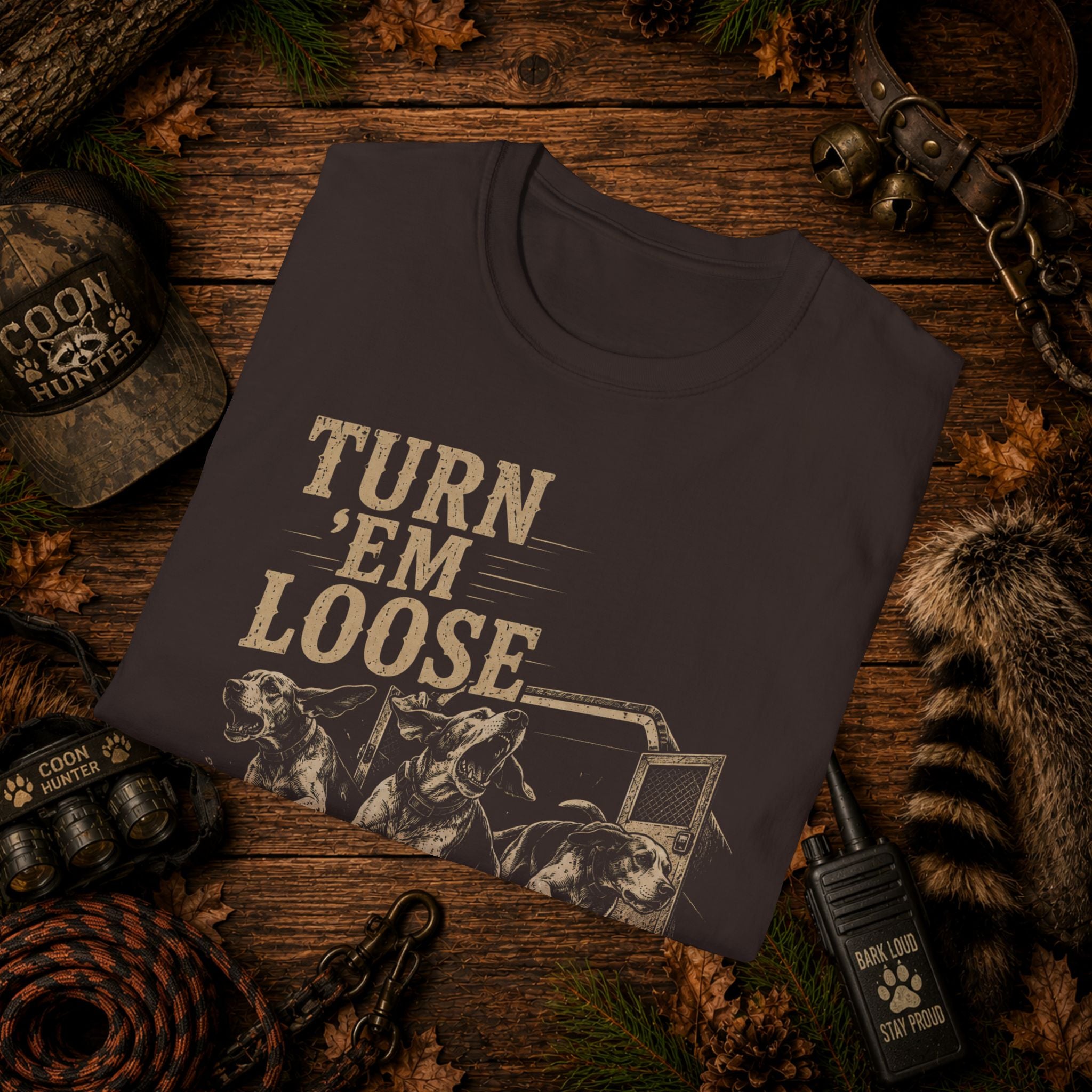 Turn 'Em Loose Coon Hunting T-Shirt | Working Dog Houndsman Tee | Wild Wonderful Wear