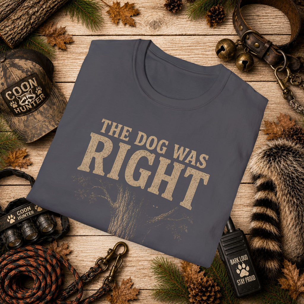 The Dog Was Right Coon Hunting T-Shirt | Vintage Houndsman Tee | Wild Wonderful Wear