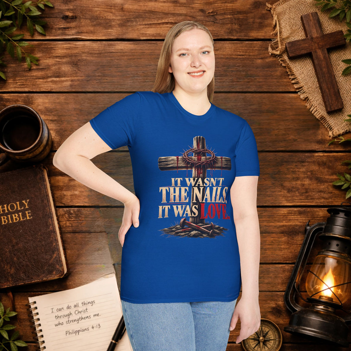 It Wasn't the Nails, It Was Love Christian Cross T-Shirt