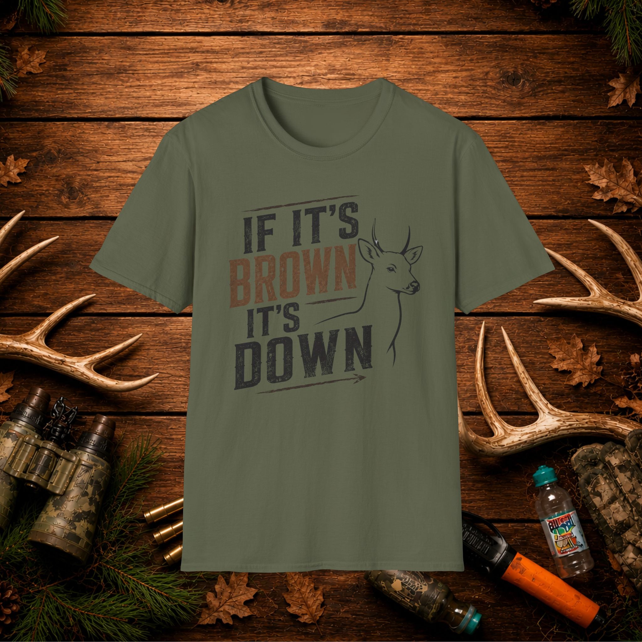 If It's Brown It's Down Deer T-Shirt