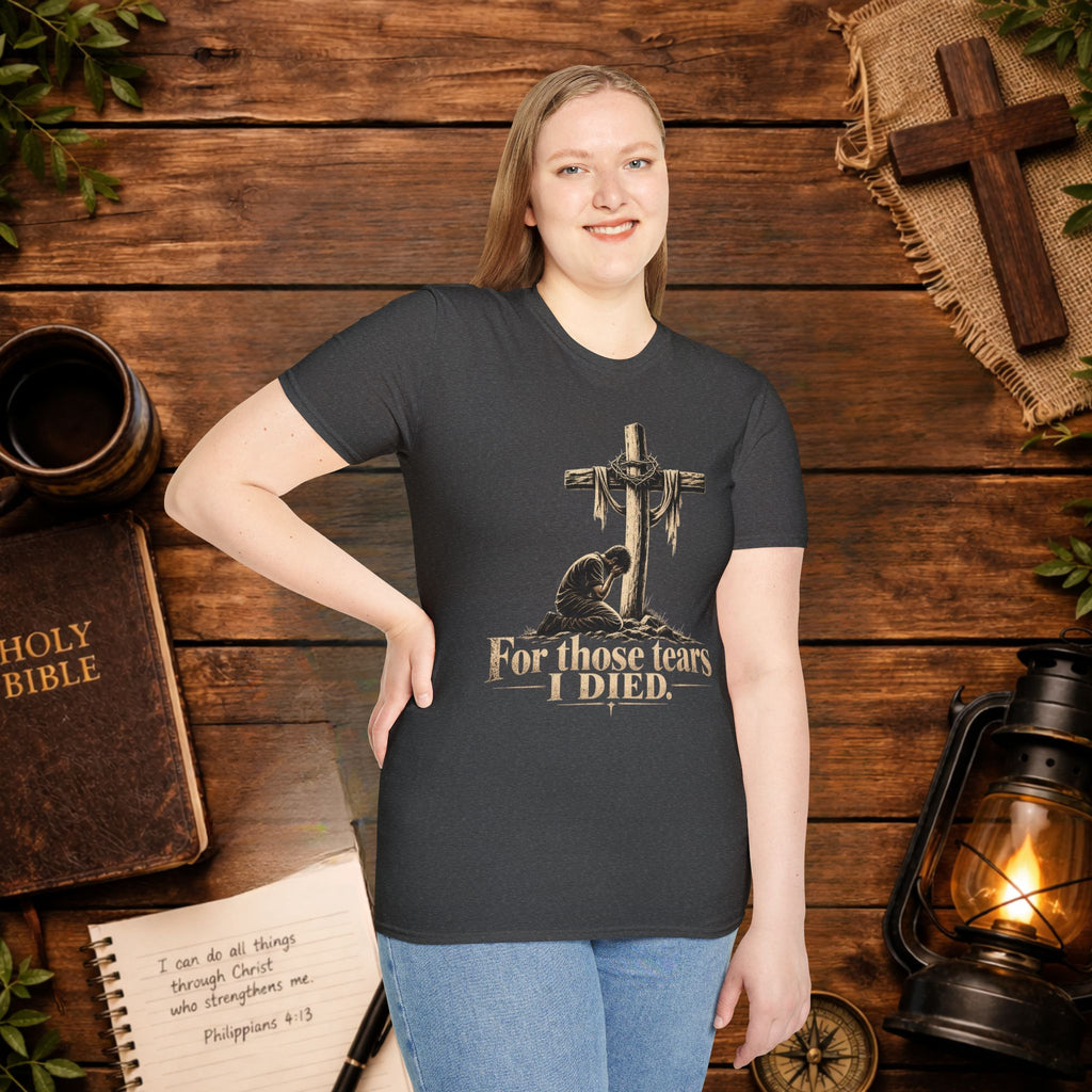 For Those Tears I Died Christian Cross T-Shirt