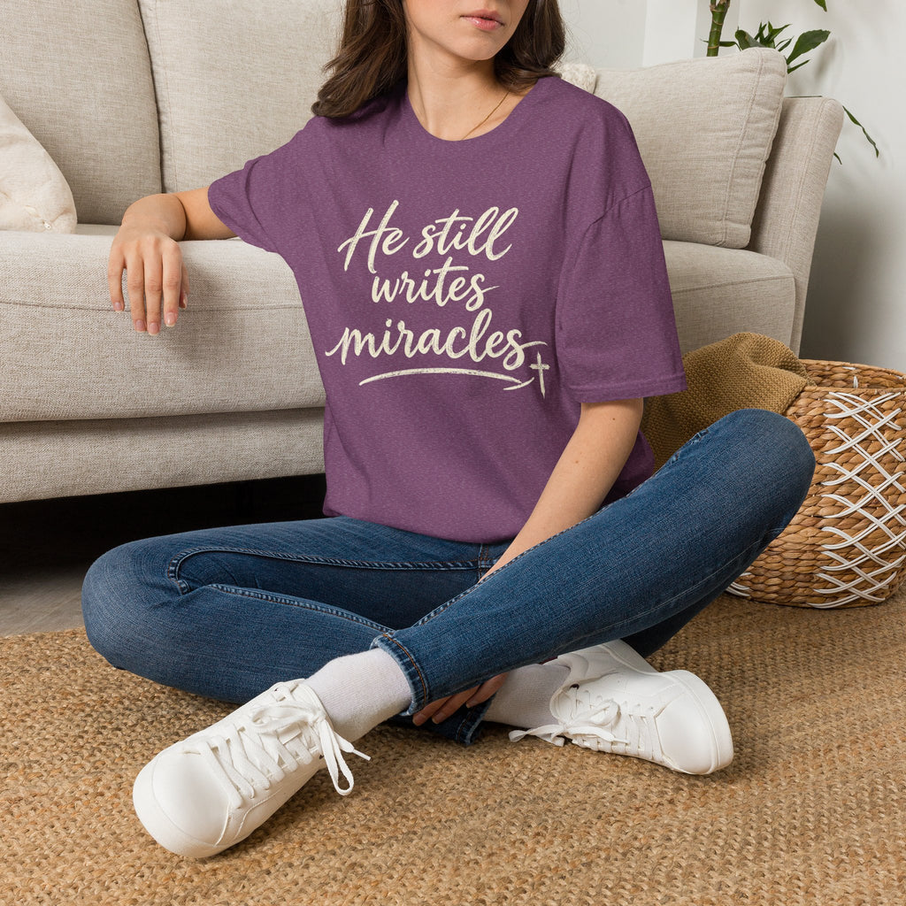 He Still Writes Miracles T-Shirt