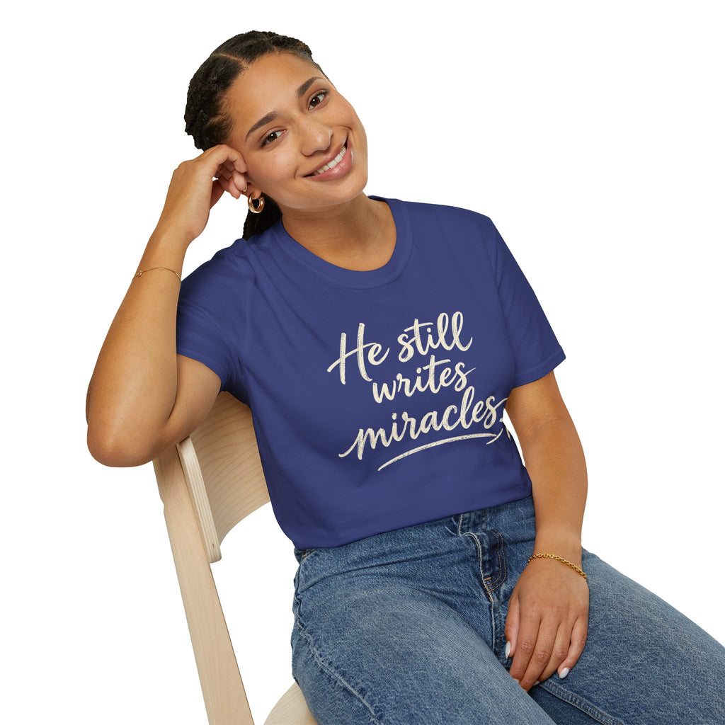 He Still Writes Miracles T-Shirt