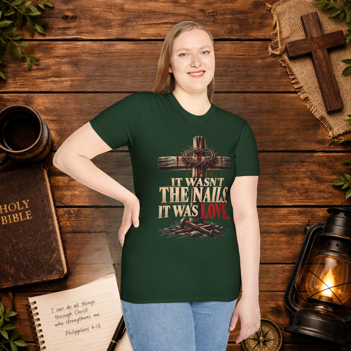 It Wasn't the Nails, It Was Love Christian Cross T-Shirt