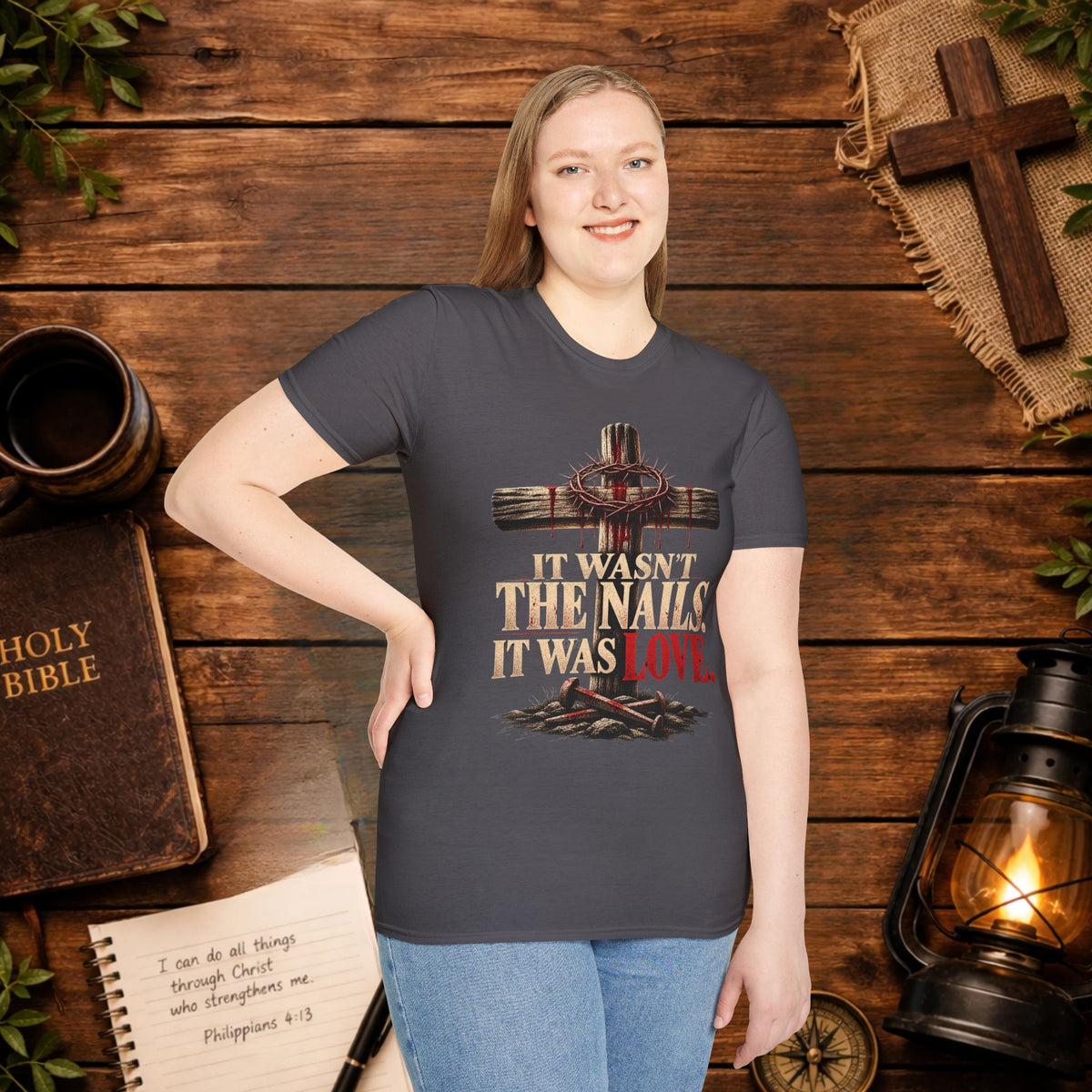 It Wasn't the Nails, It Was Love Christian Cross T-Shirt