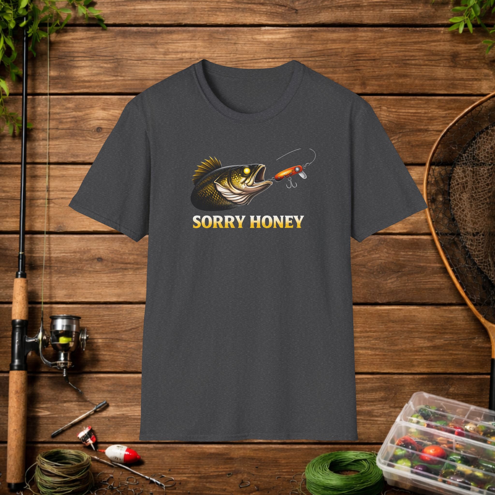 Sorry Honey Fishing Shirt – Funny Walleye Fishing Tee – Walleye Angler Shirt – Fisherman Gift