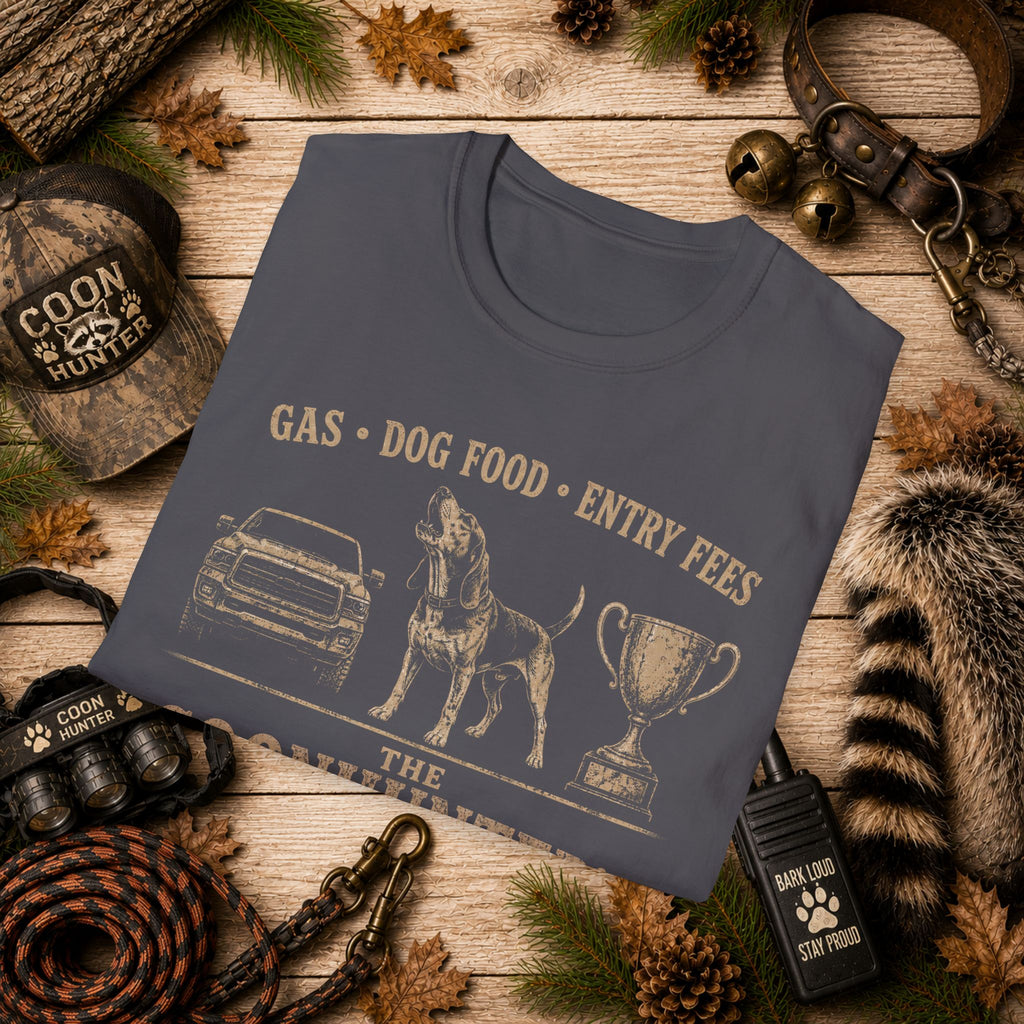 Coonhunter's Budget T-Shirt | Gas Dog Food Entry Fees | Funny Coon Hunting Tee | Wild Wonderful Wear