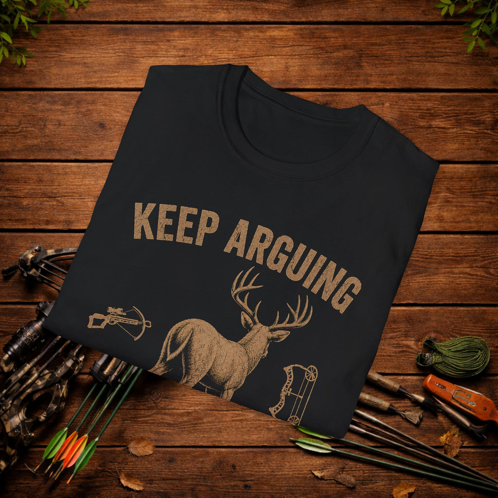 Keep Arguing I'm Leaving T‑Shirt — Funny Hunting Deer Graphic Tee