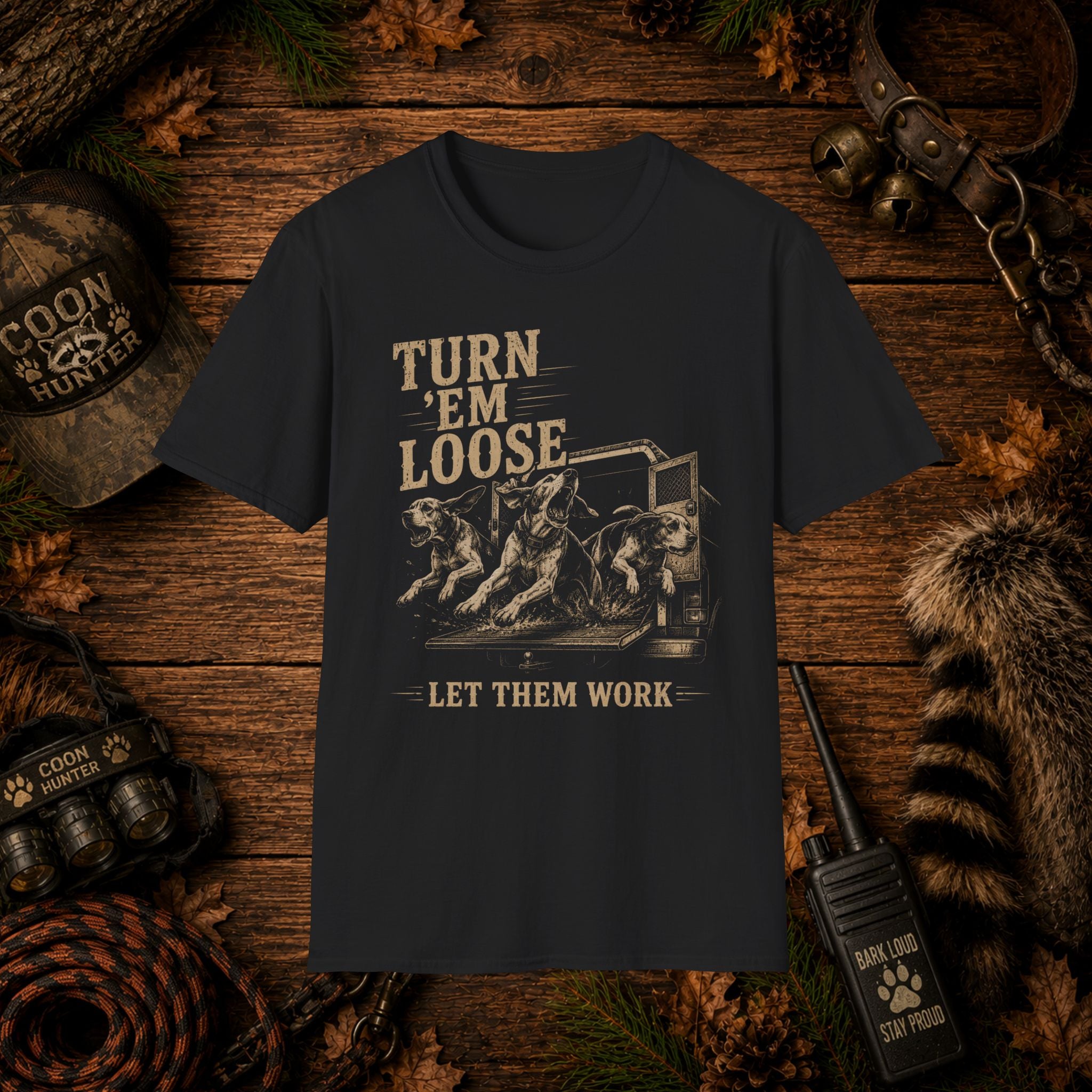 Turn 'Em Loose Coon Hunting T-Shirt | Working Dog Houndsman Tee | Wild Wonderful Wear
