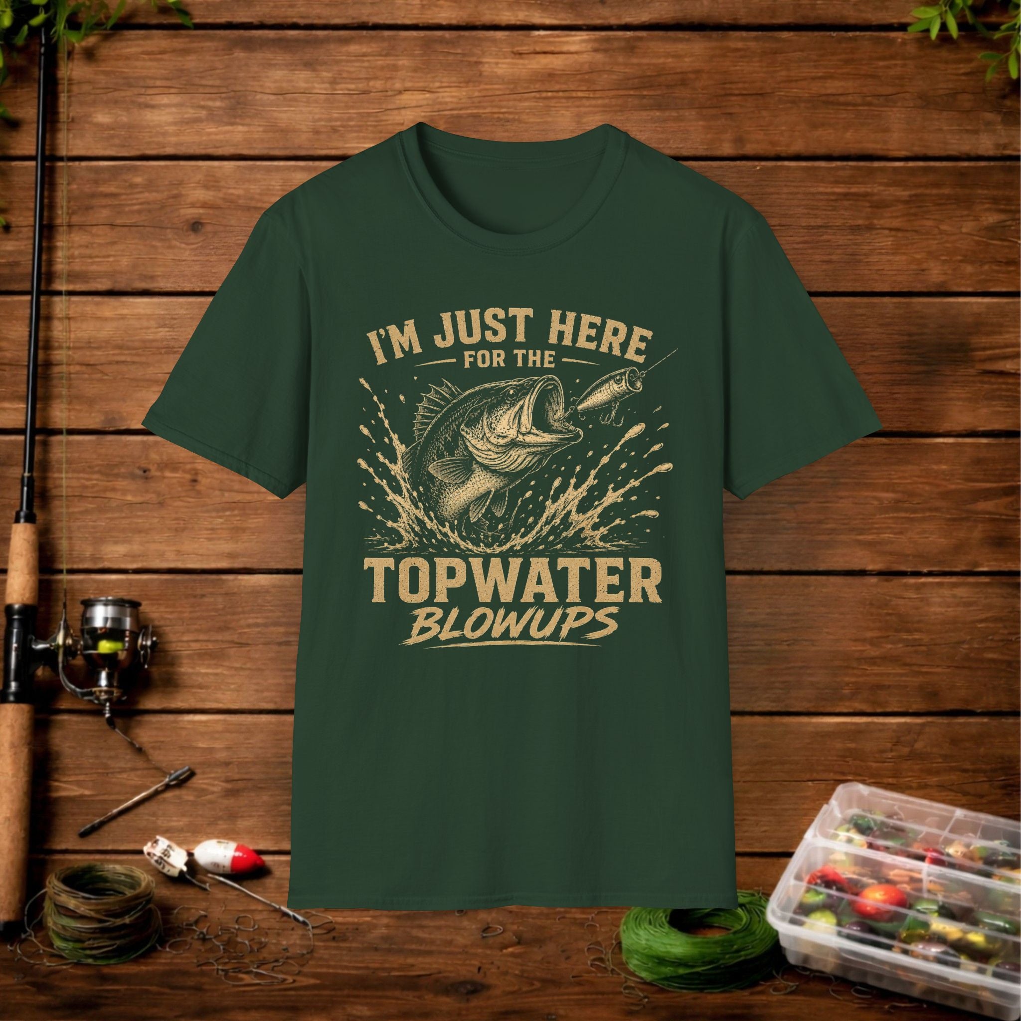 Fishing T-Shirt — "I'm Just Here for the Topwater Blowups" Graphic Tee