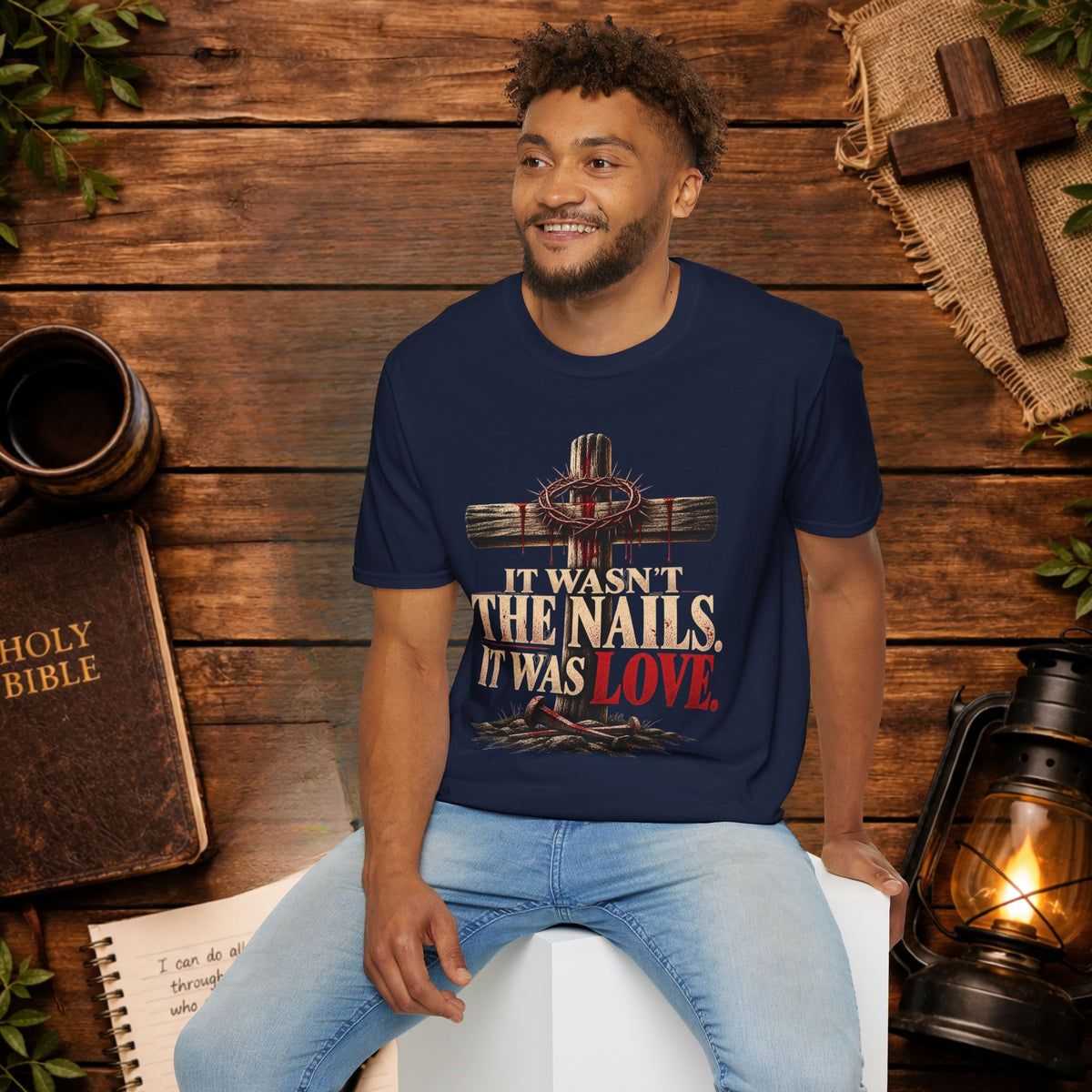 It Wasn't the Nails, It Was Love Christian Cross T-Shirt