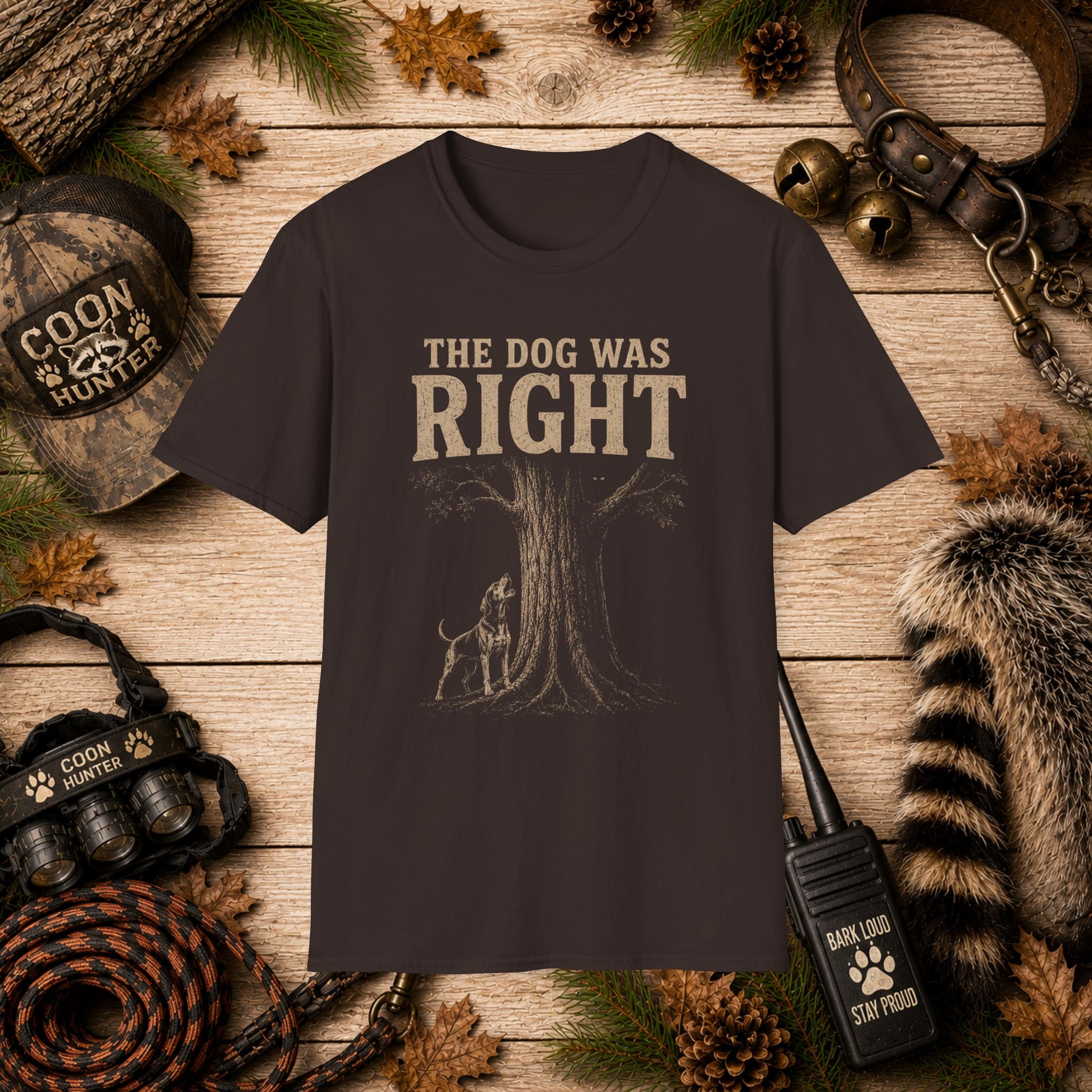 The Dog Was Right Coon Hunting T-Shirt | Vintage Houndsman Tee | Wild Wonderful Wear