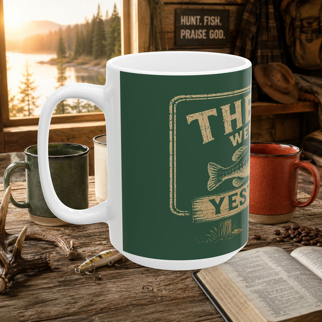 Fishing Mug - “The Fish Were Here Yesterday” Vintage Green Ceramic Coffee Cup (11oz/15oz)