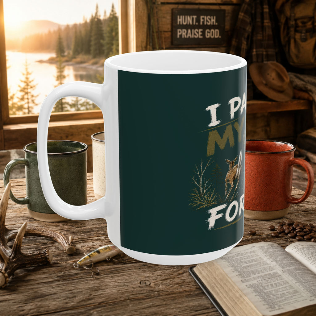 I Painted My Face For This Mug — Hunting Deer Coffee Cup (11oz & 15oz)