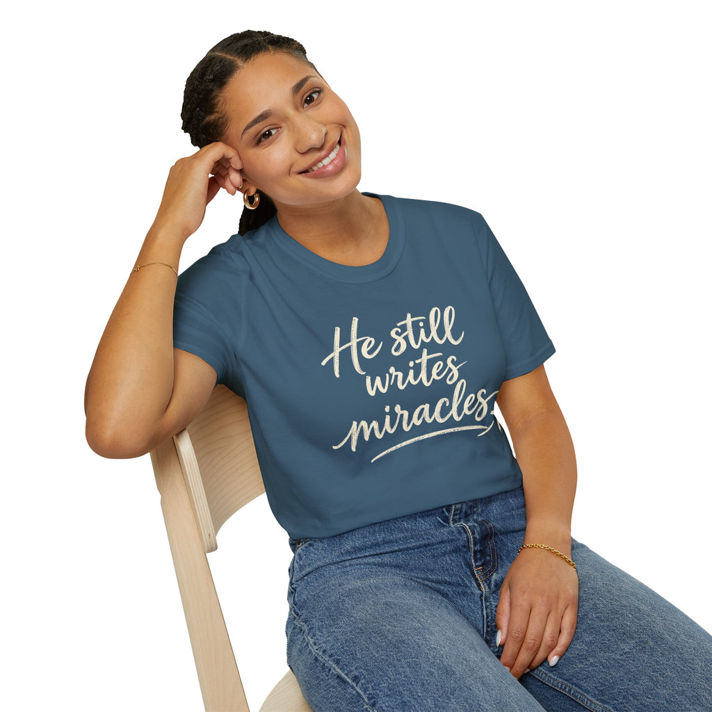 He Still Writes Miracles T-Shirt