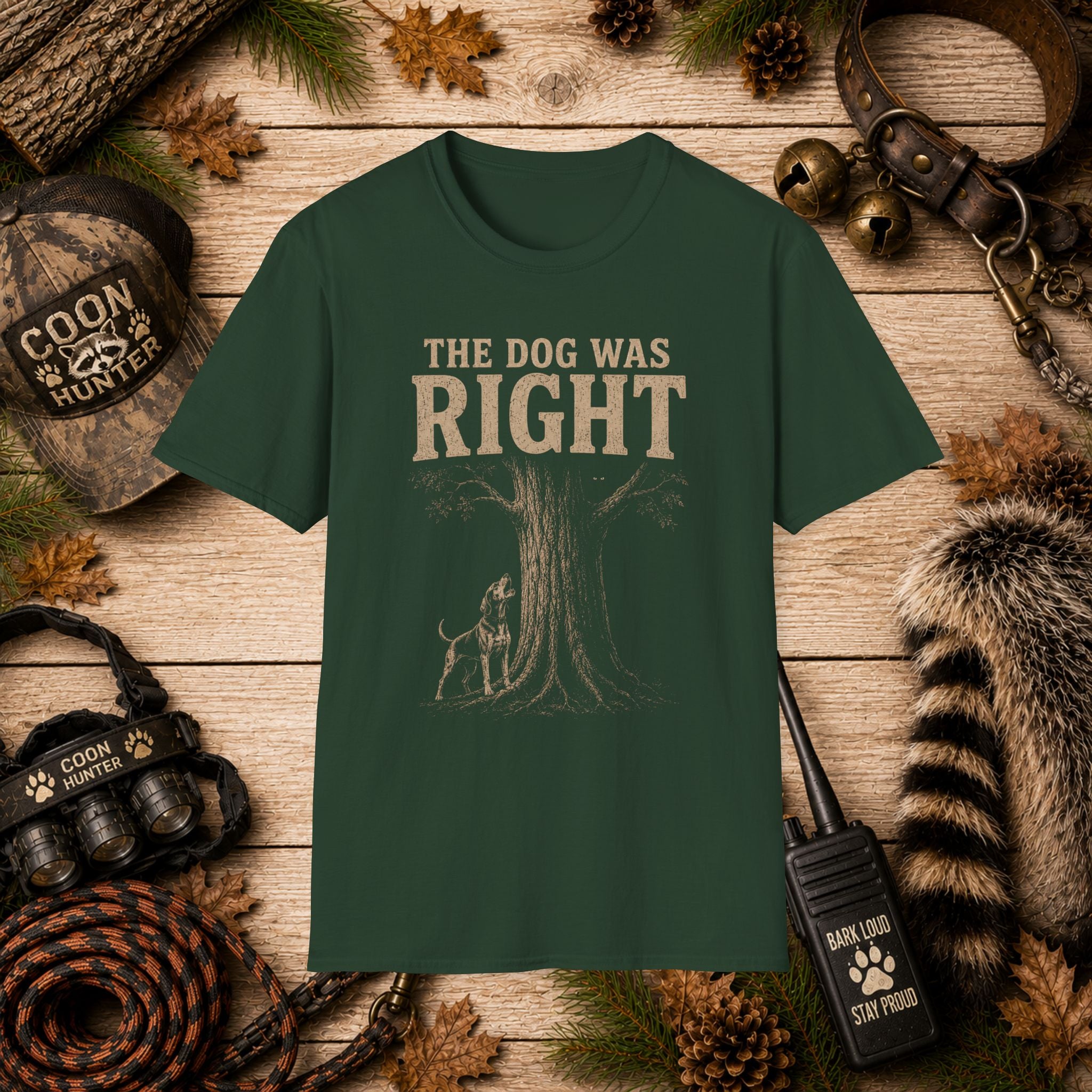 The Dog Was Right Coon Hunting T-Shirt | Vintage Houndsman Tee | Wild Wonderful Wear