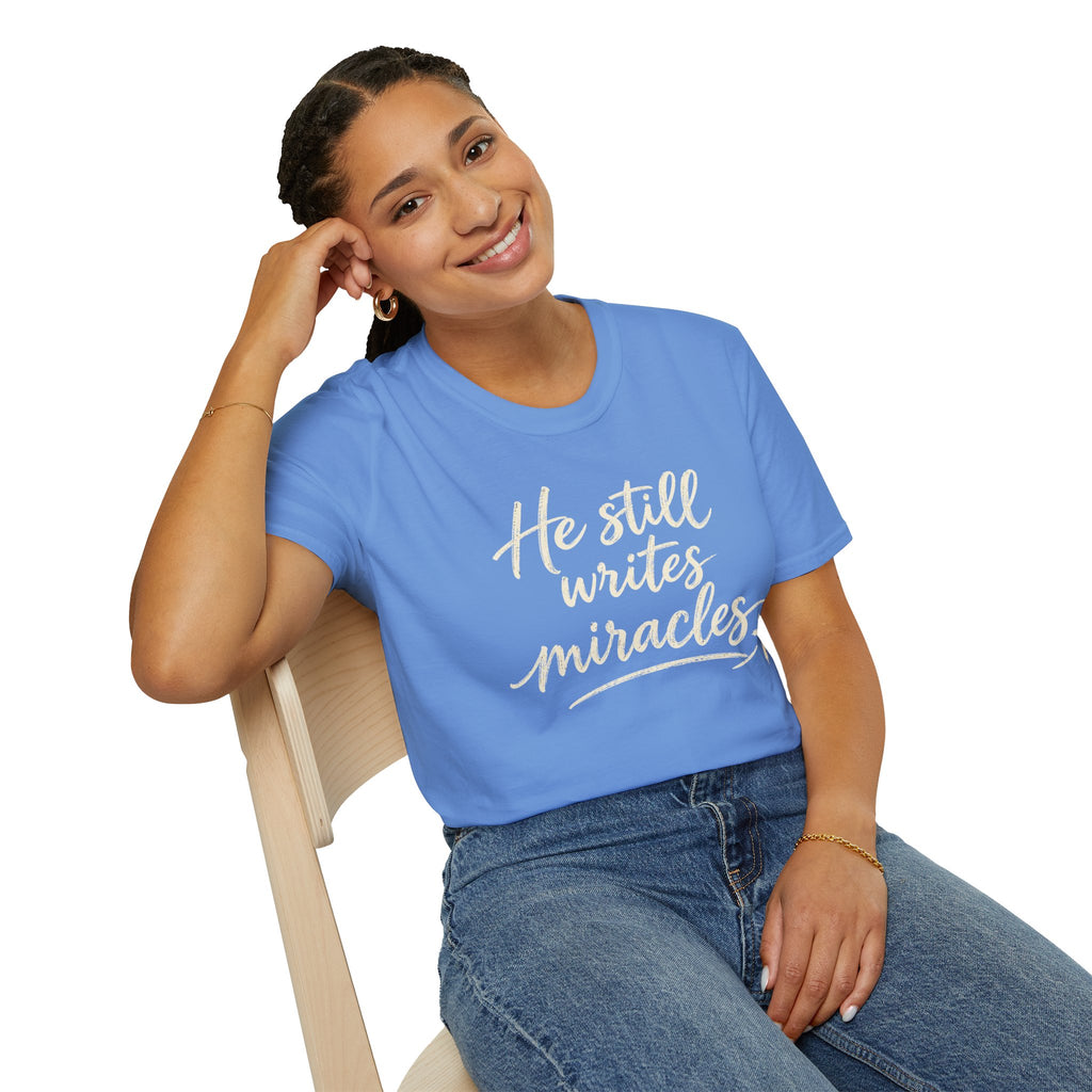 He Still Writes Miracles T-Shirt