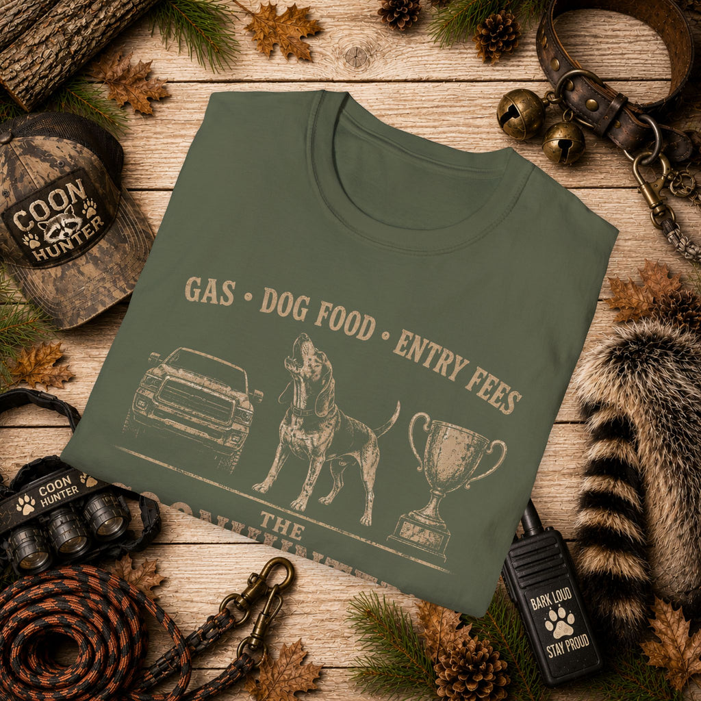 Coonhunter's Budget T-Shirt | Gas Dog Food Entry Fees | Funny Coon Hunting Tee | Wild Wonderful Wear