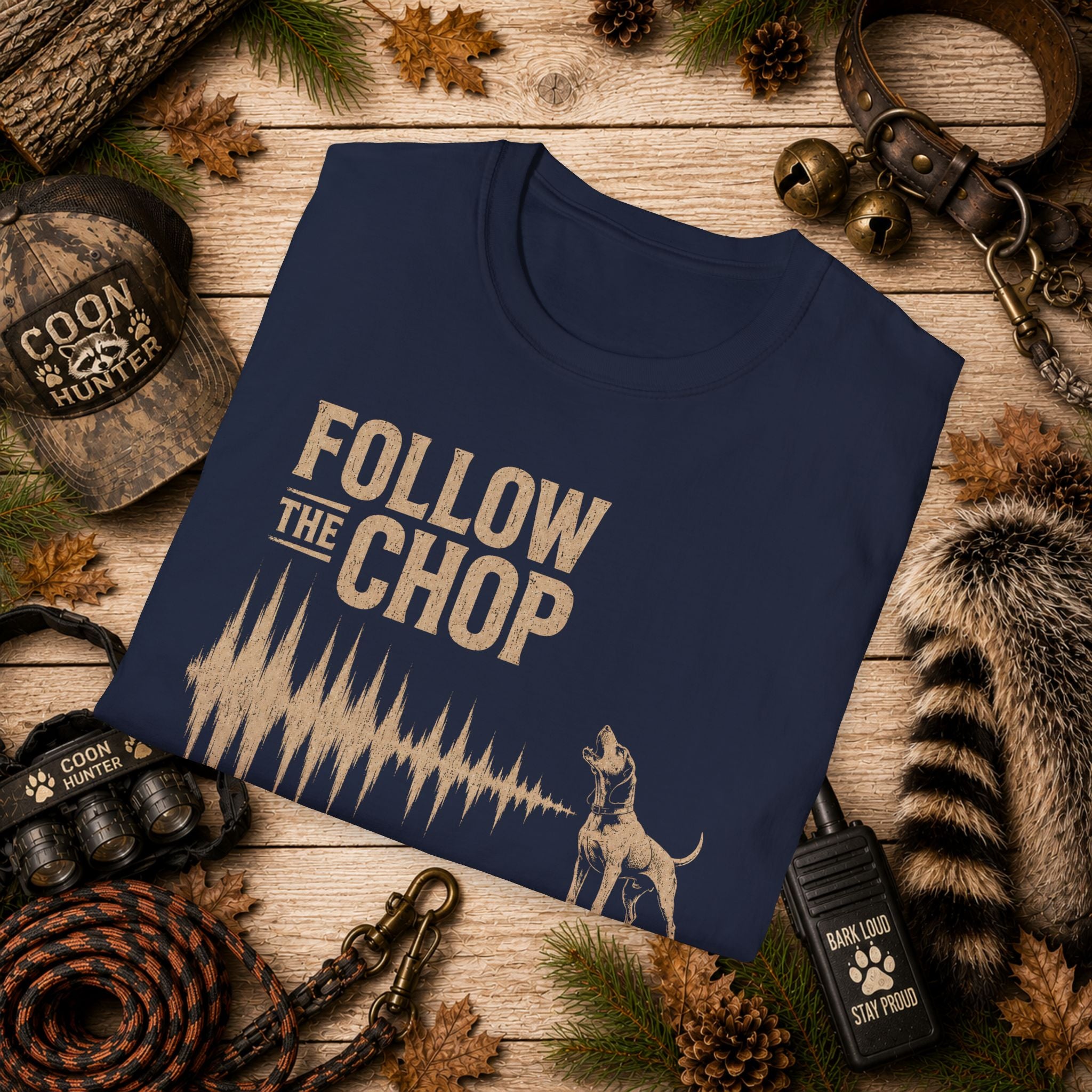 Follow The Chop Coon Hunting T-Shirt | Houndsman Dog Waveform Graphic Tee | Wild Wonderful Wear